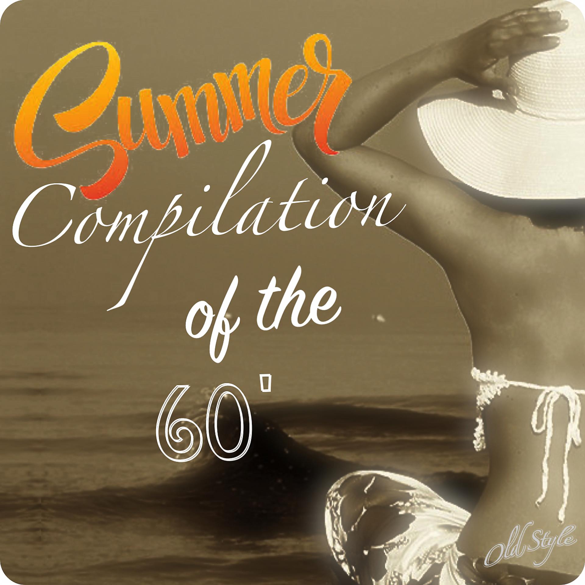 Постер альбома Summer Compilaton of the 60'
