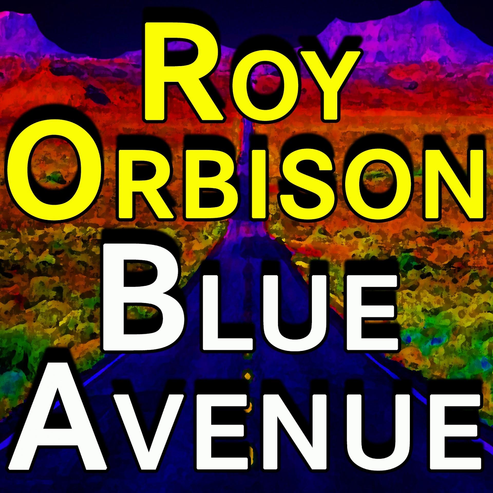 Постер альбома Roy Orbison Blue Avenue