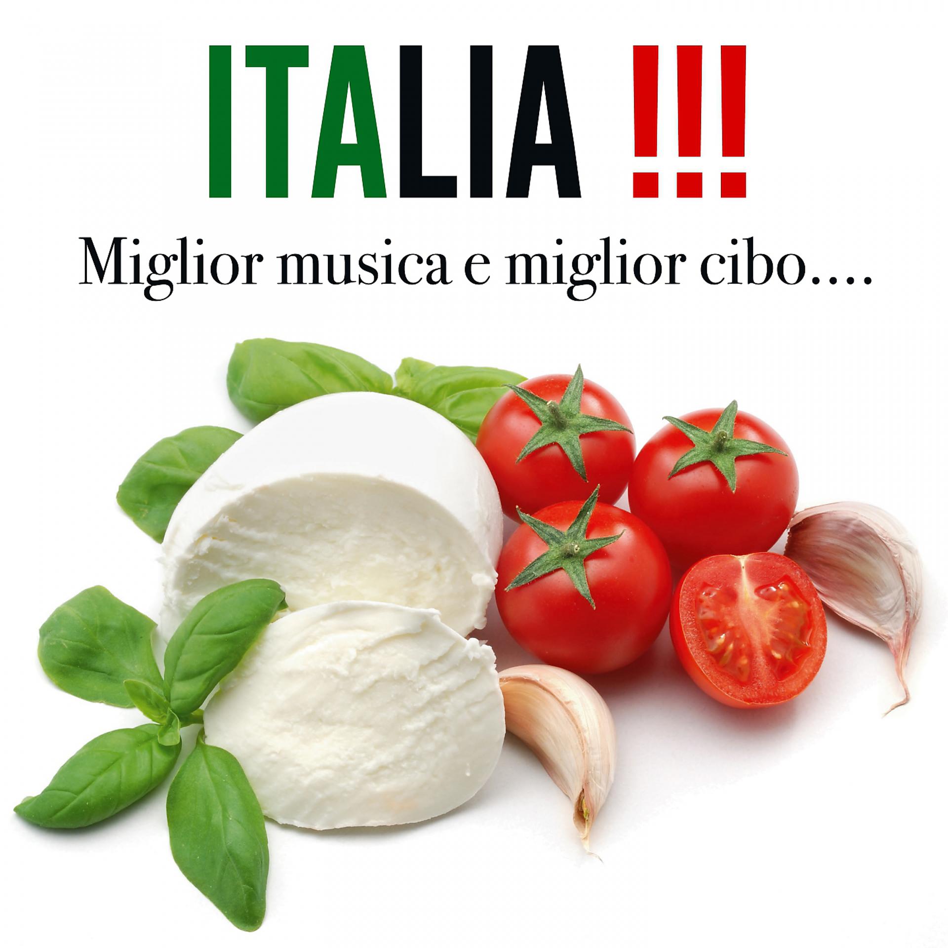 Постер альбома Italia !! Miglior musica e miglior cibo...