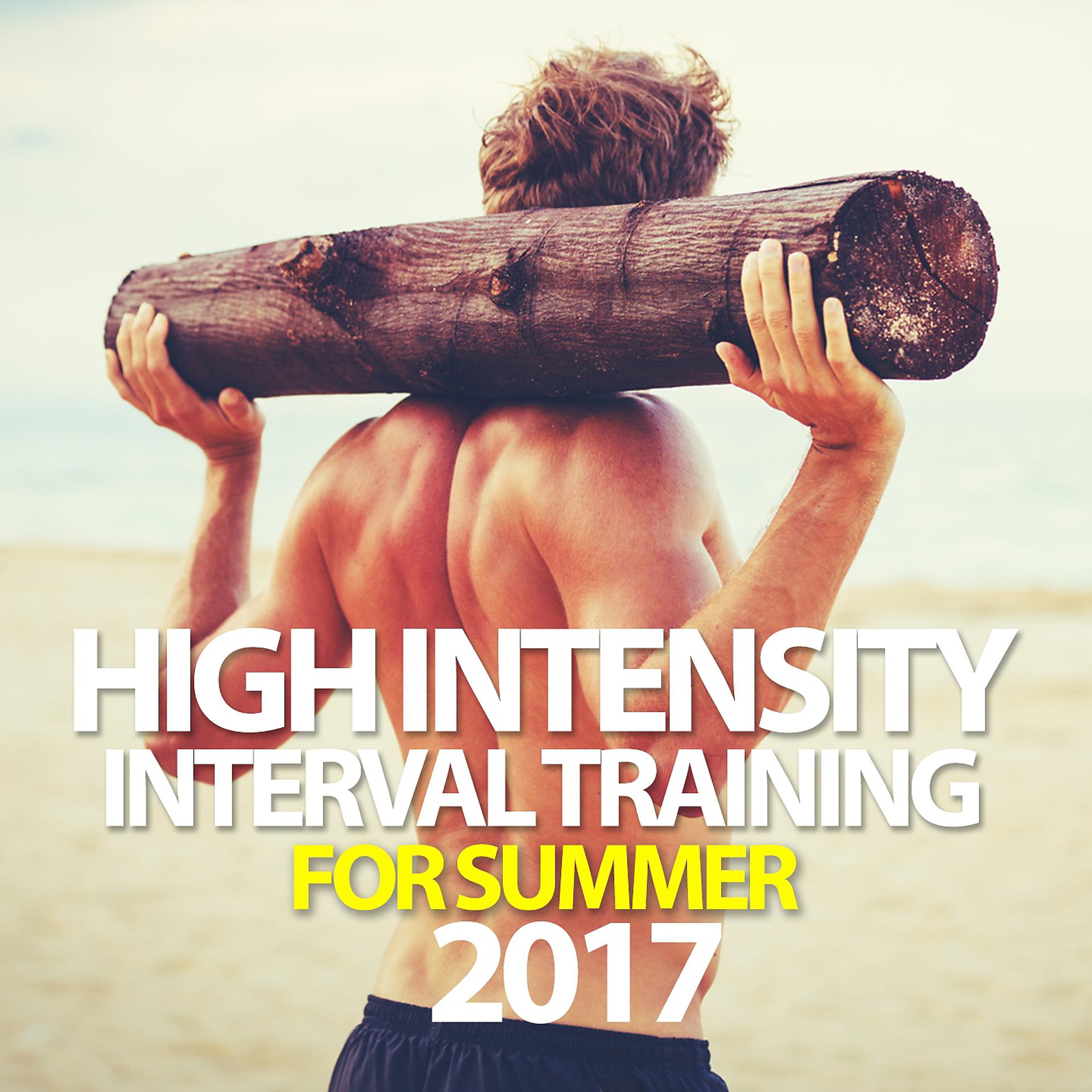 Постер альбома High Intensity Interval Training for Summer 2017