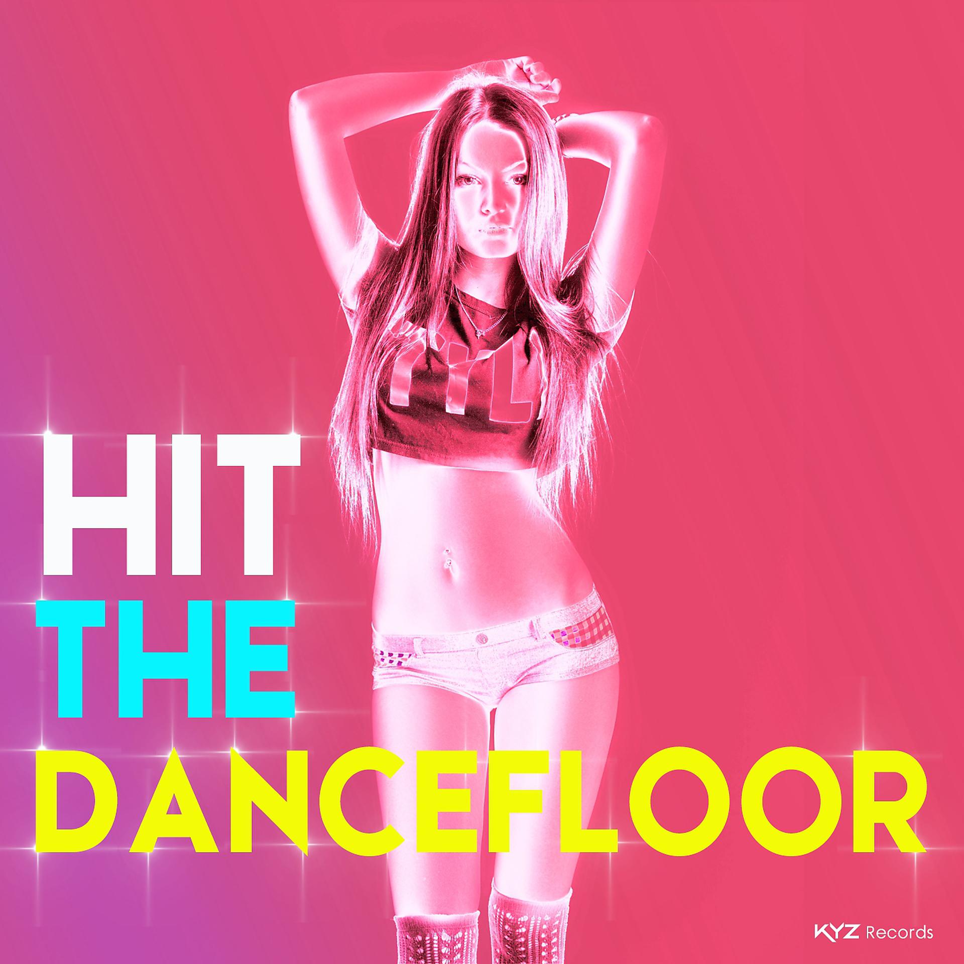 Постер альбома Hit the Dancefloor