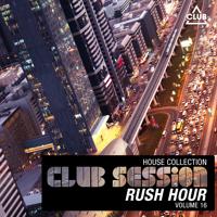Постер альбома Club Session Rush Hour, Vol. 16