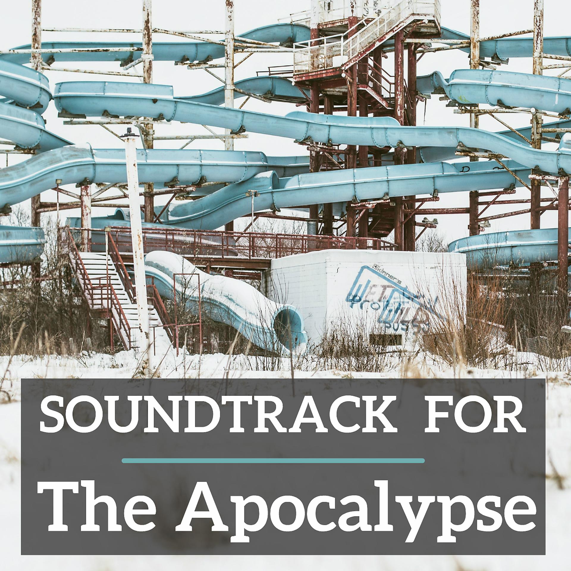 Постер альбома Soundtrack for the Apocalypse