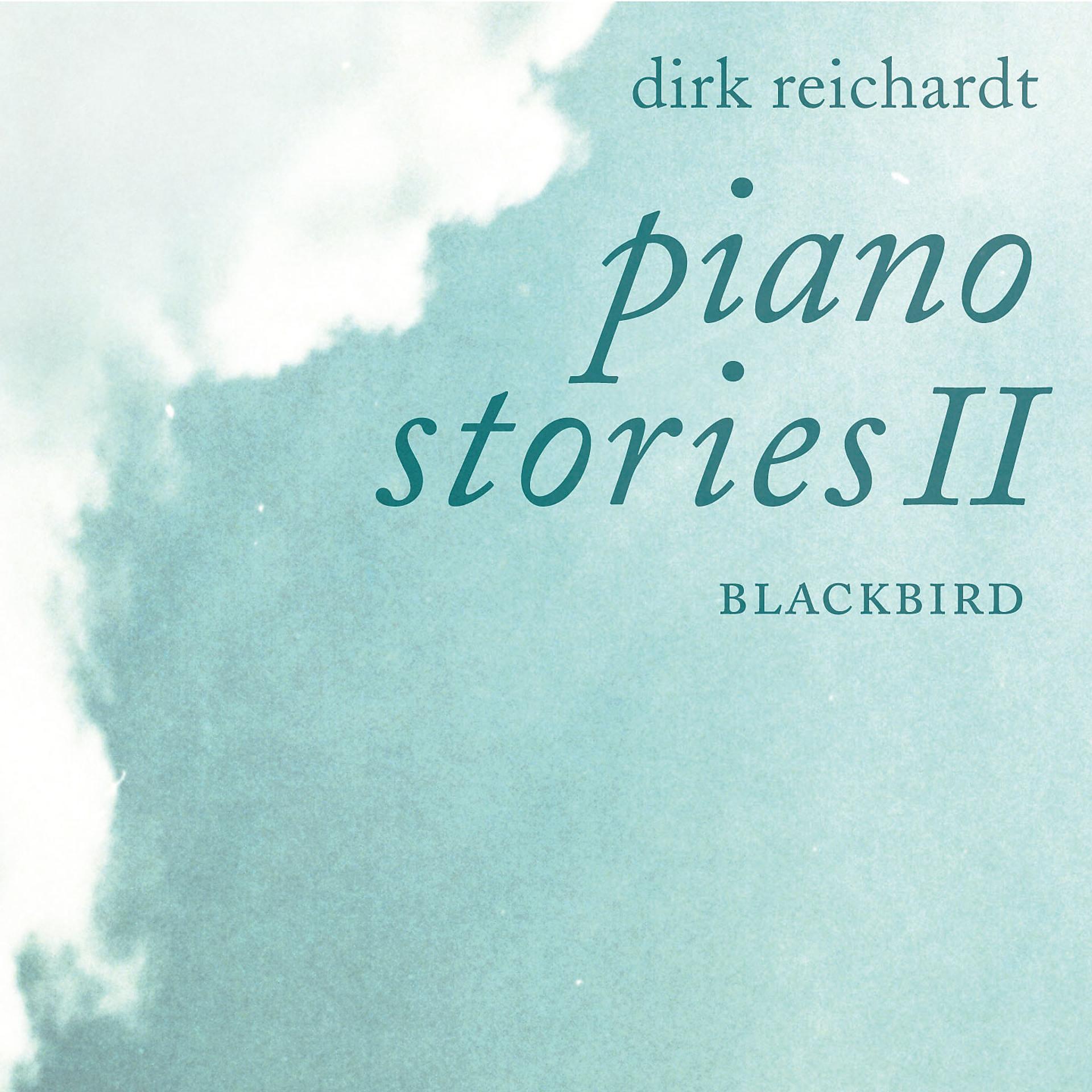 Постер альбома Piano Stories II - Blackbird