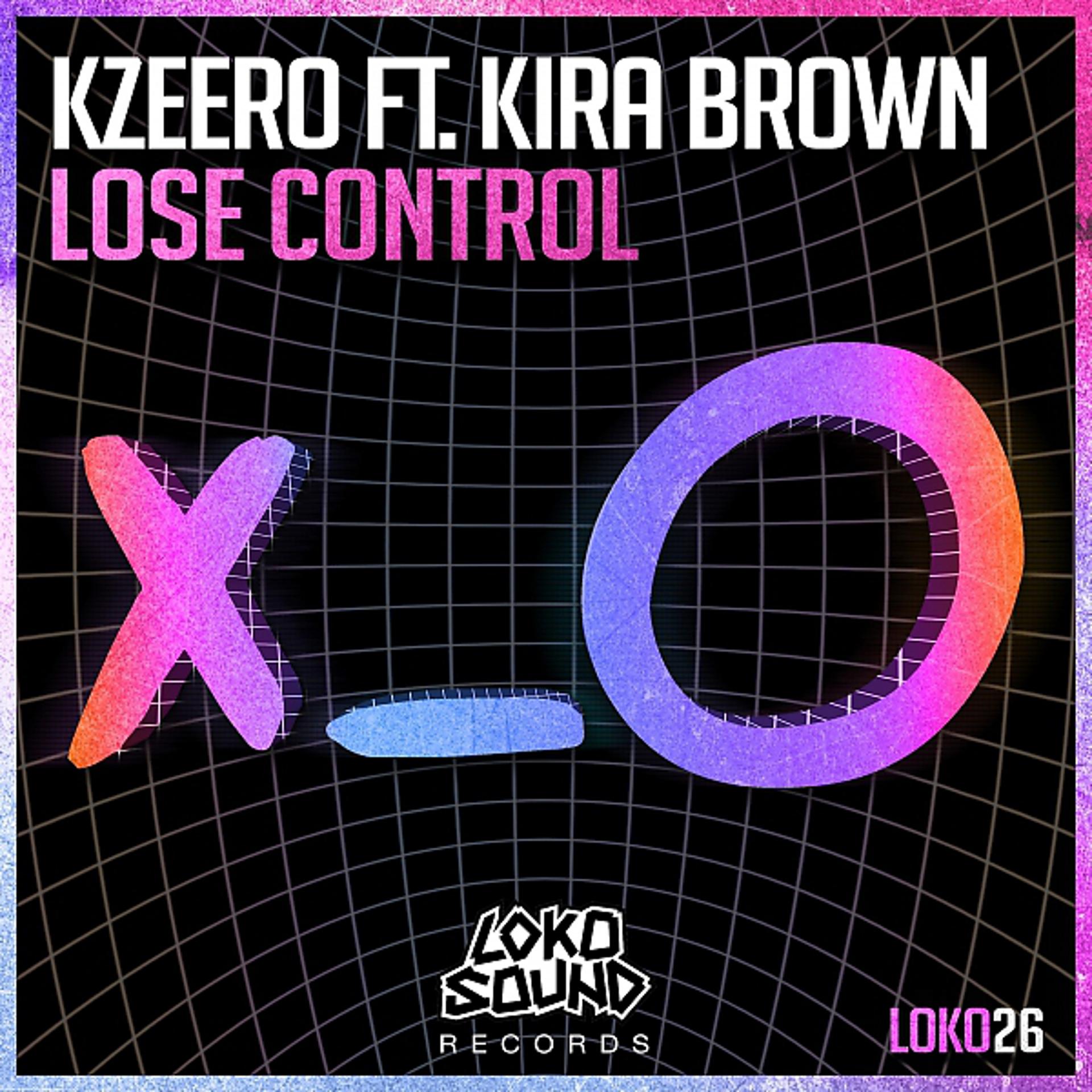 Постер альбома Lose Control Feat. Kira Brown