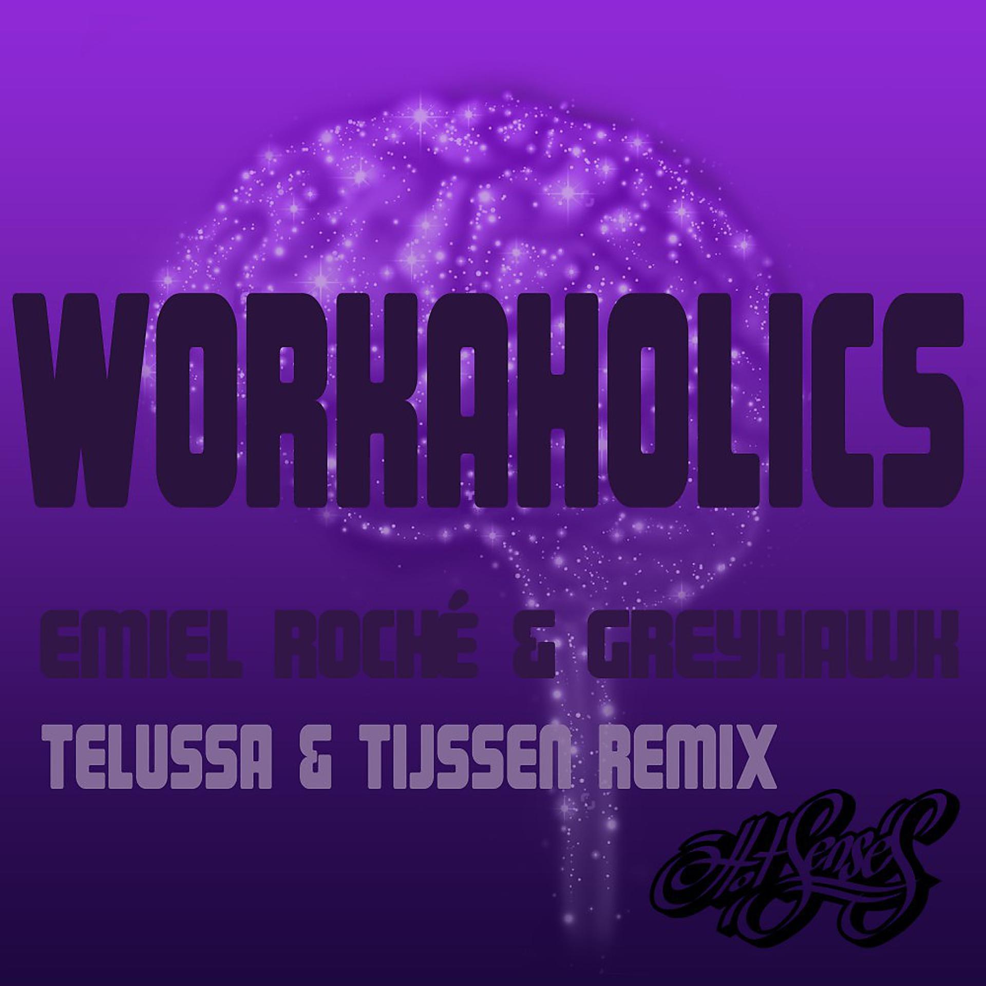 Постер альбома Workaholics (Telussa & Tijssen Remix)