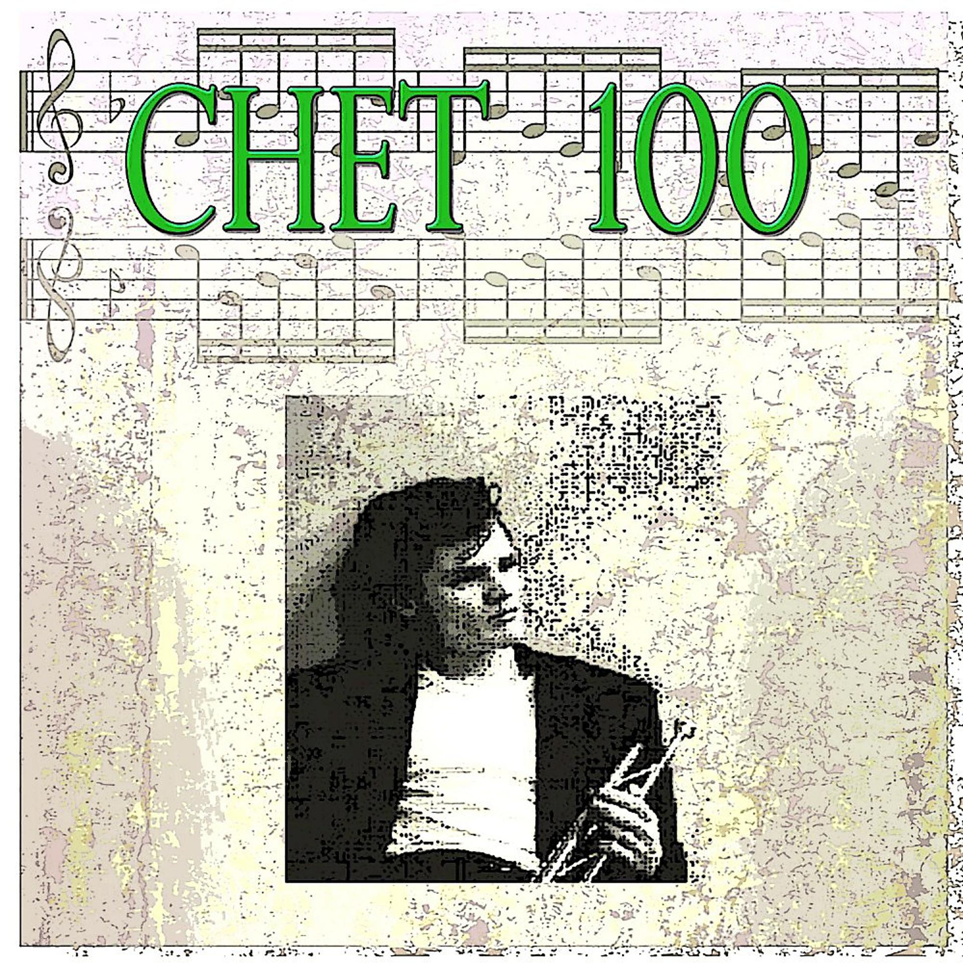 Постер альбома Chet 100 (100 Original Songs)