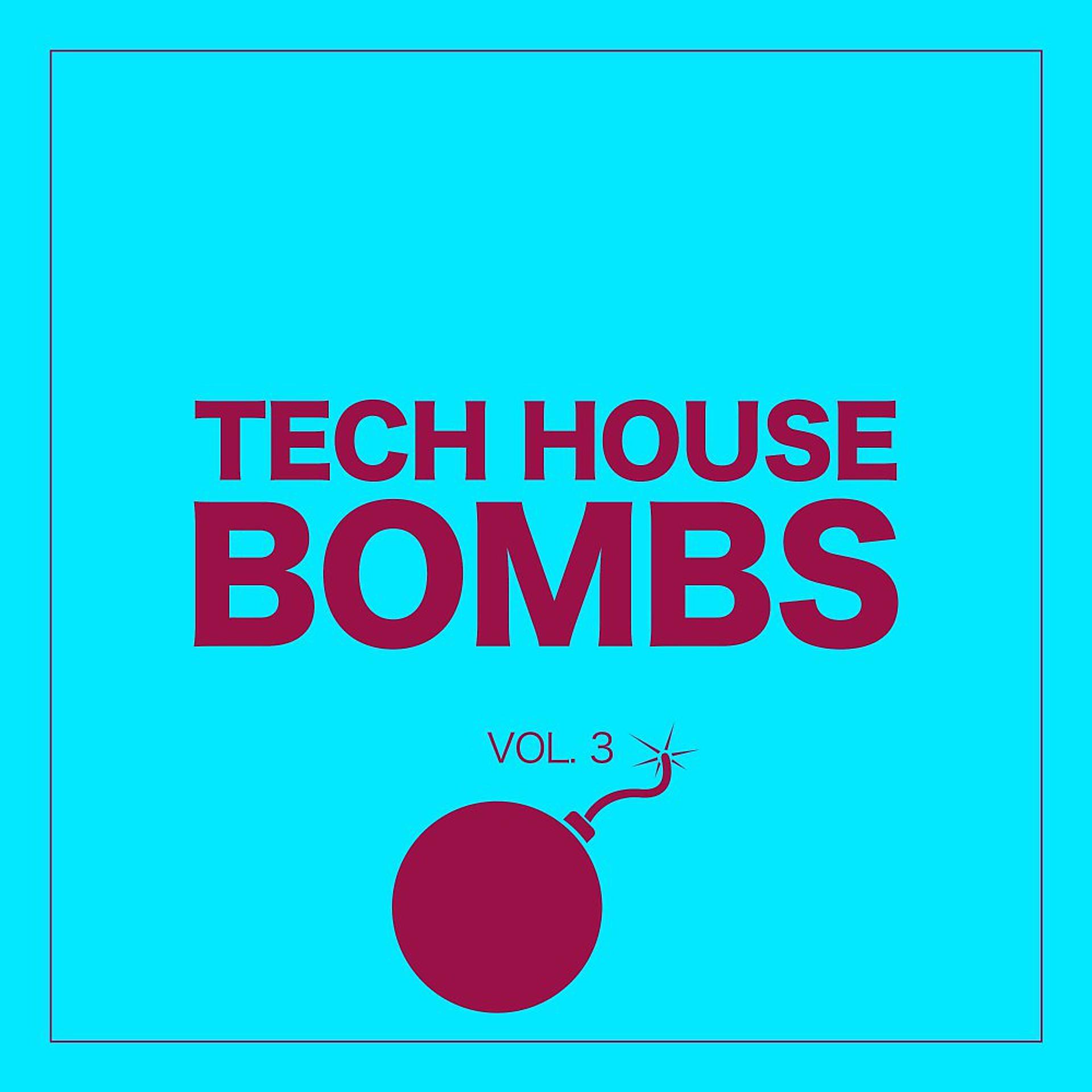 Постер альбома Tech House Bombs, Vol. 3