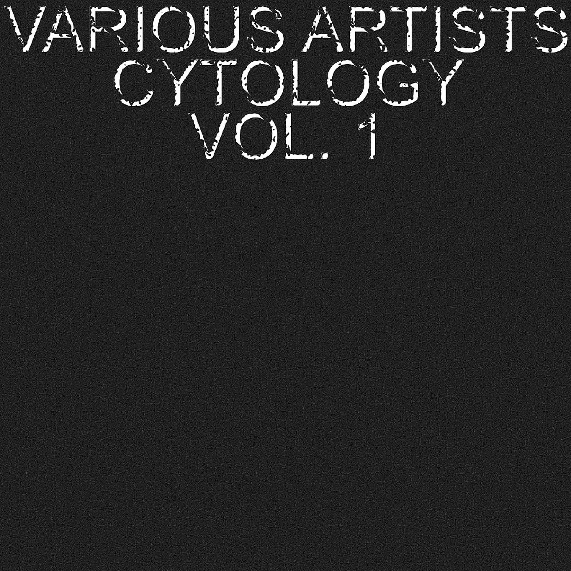 Постер альбома Cytology, Vol. 1