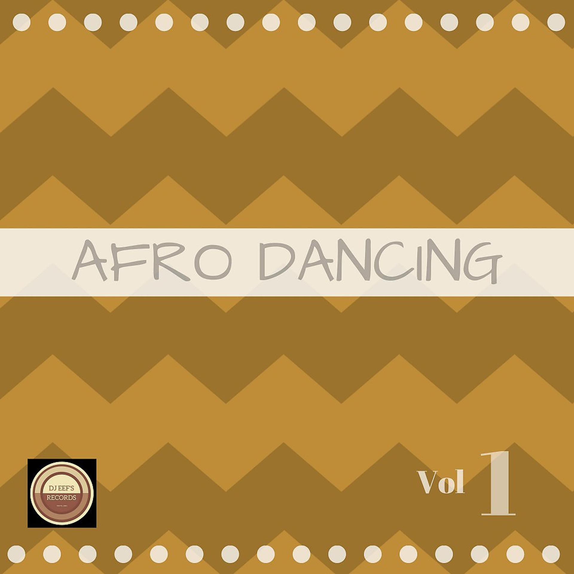 Постер альбома Afro Dancing, Vol. 1