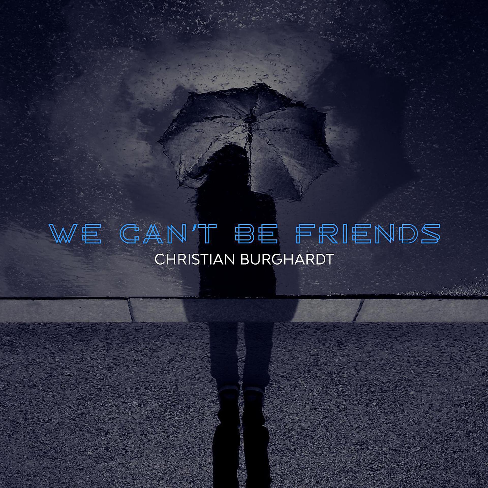 Постер альбома We Can't Be Friends