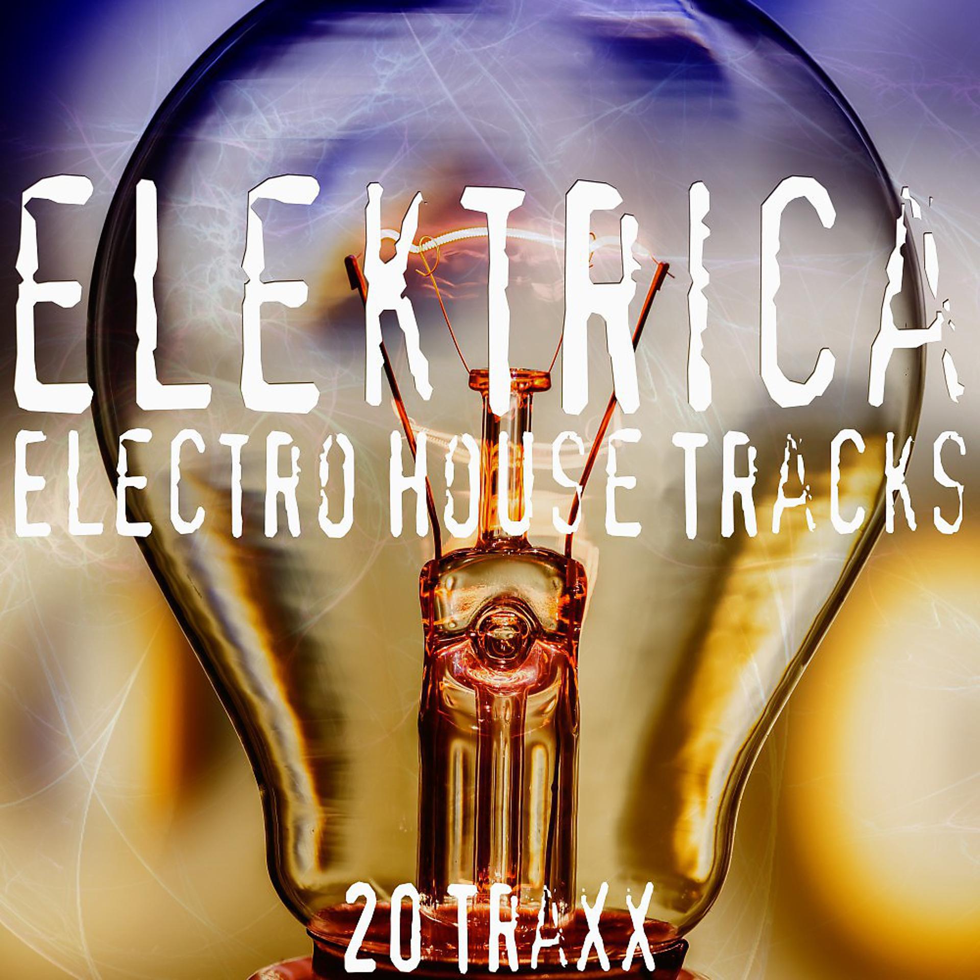 Постер альбома Elektrica (Electro House Tracks)