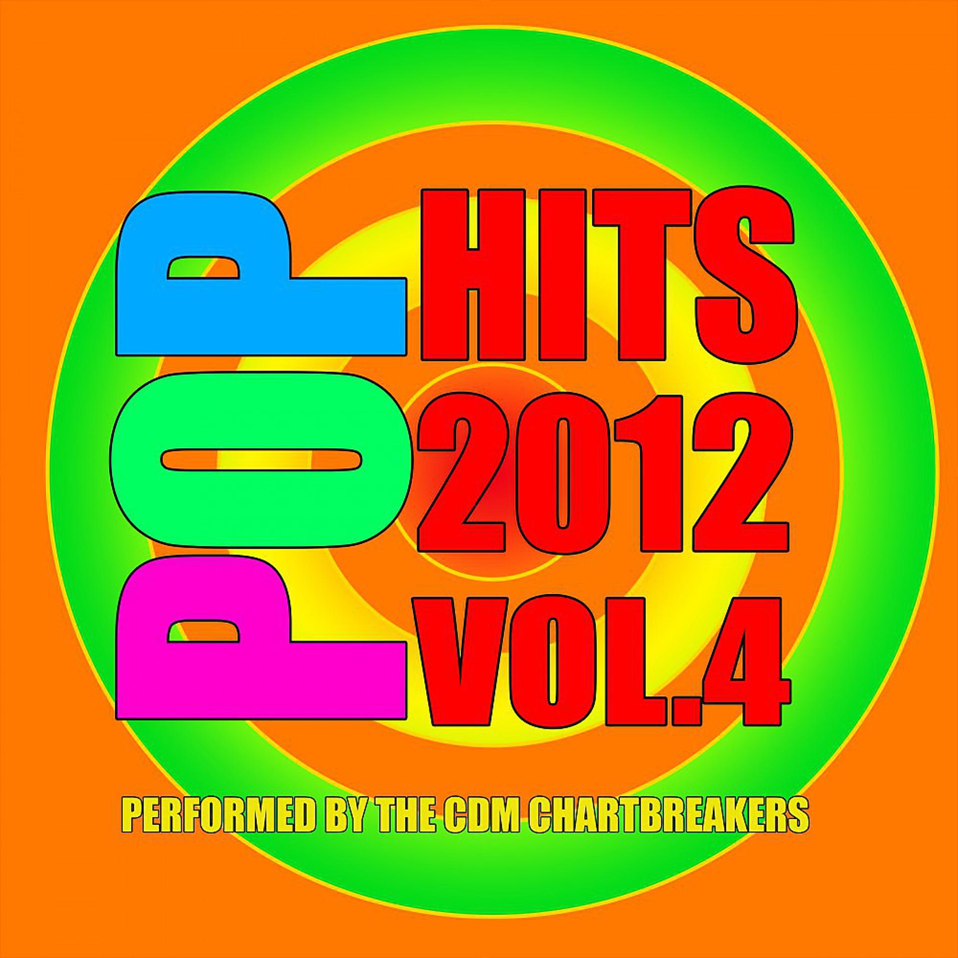 Постер альбома Pop Hits 2012, Vol. 4, performed by the CDM Chartbreakers