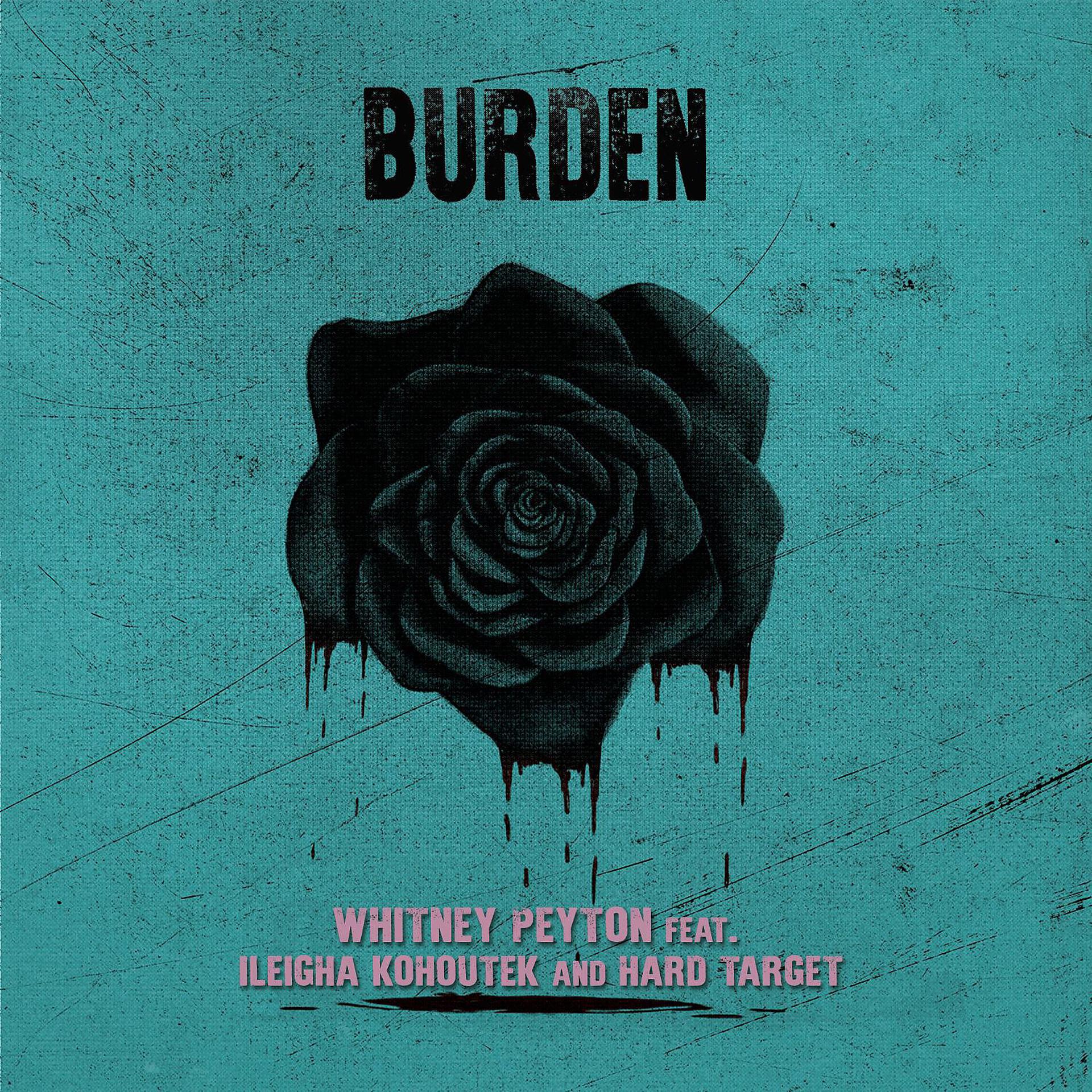 Постер альбома Burden (feat. Ileigha Kohoutek & Hard Target)
