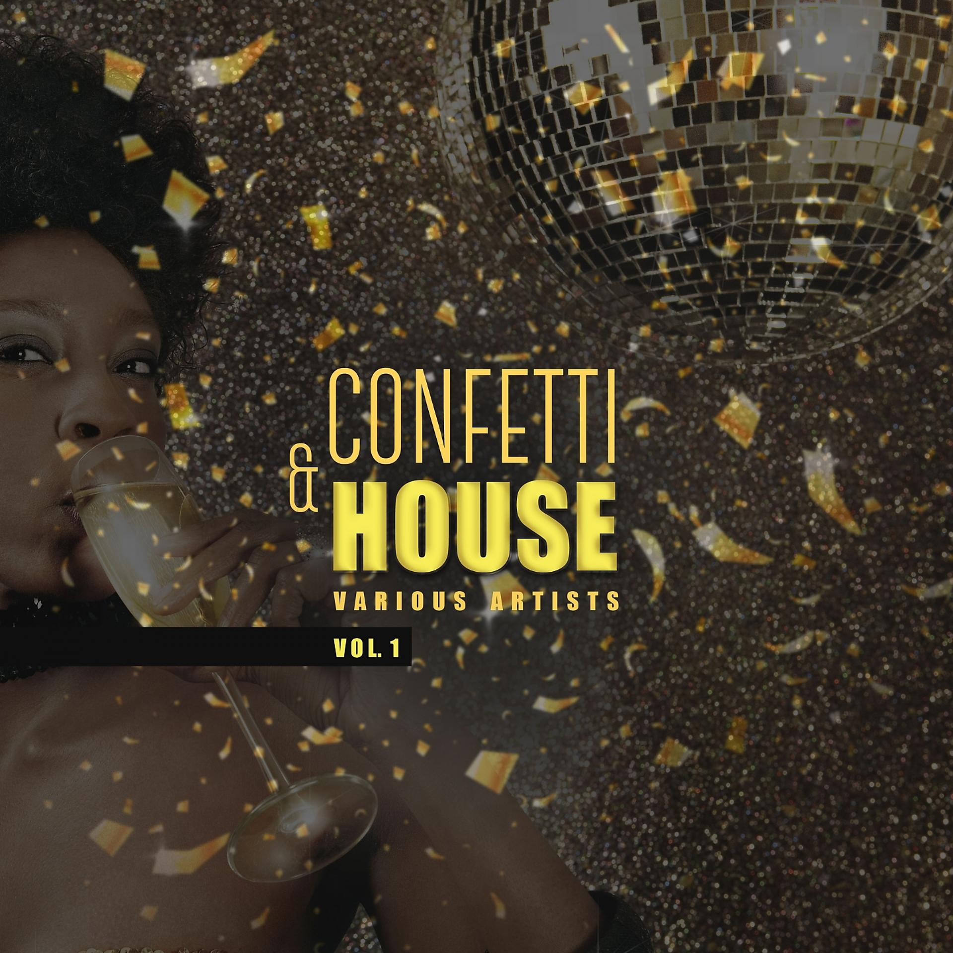 Постер альбома Confetti & House, Vol. 1