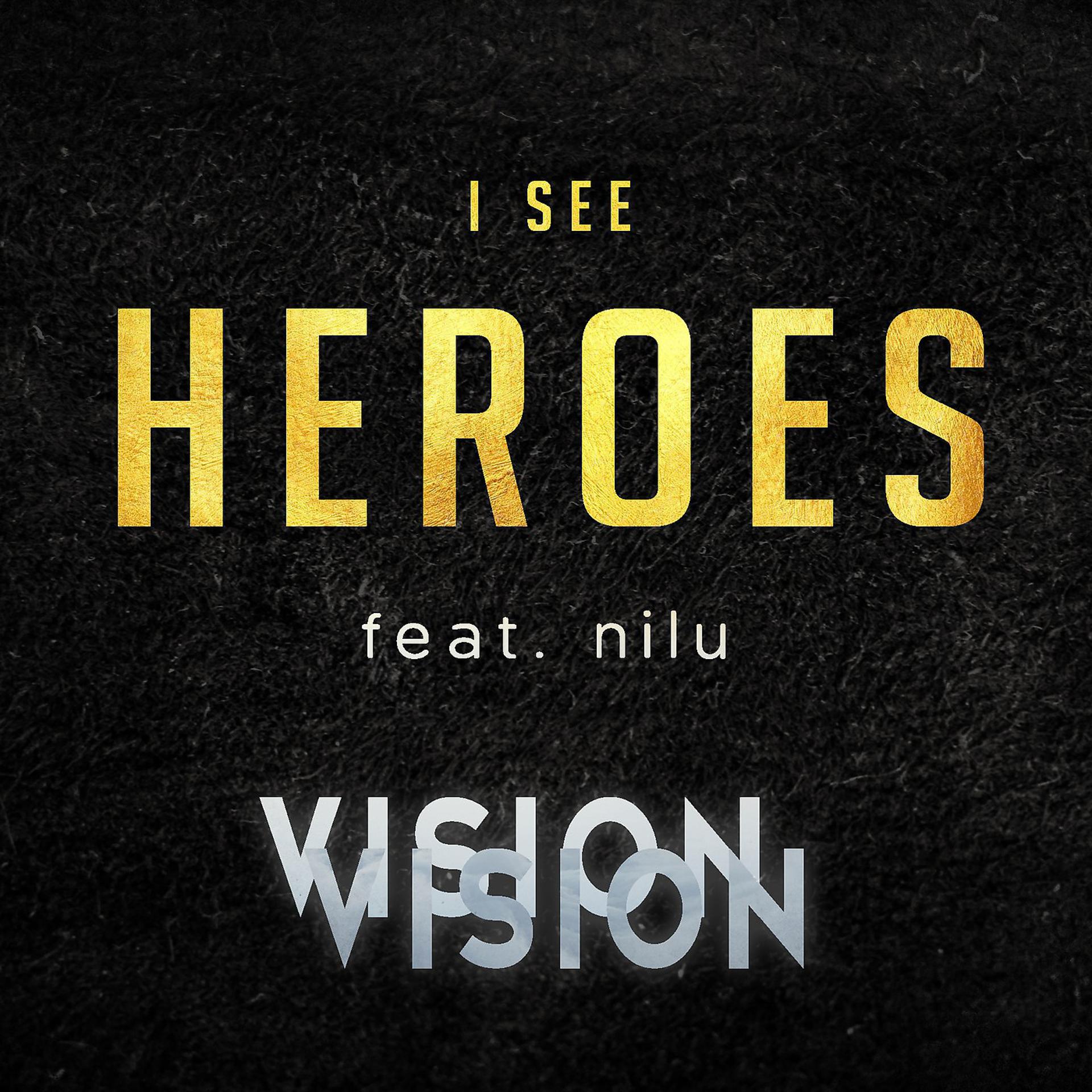 Постер альбома I See Heroes (feat. nilu)