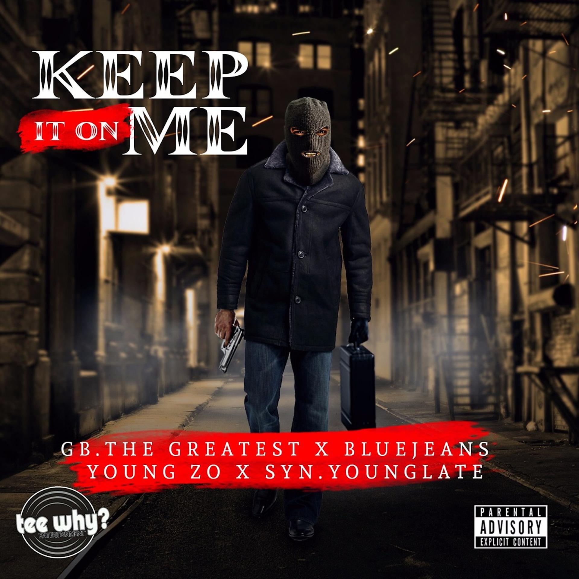 Постер альбома Keep It on Me (feat. YOUNG ZO, GB THE GREATEST & SYN YOUNG LATE)