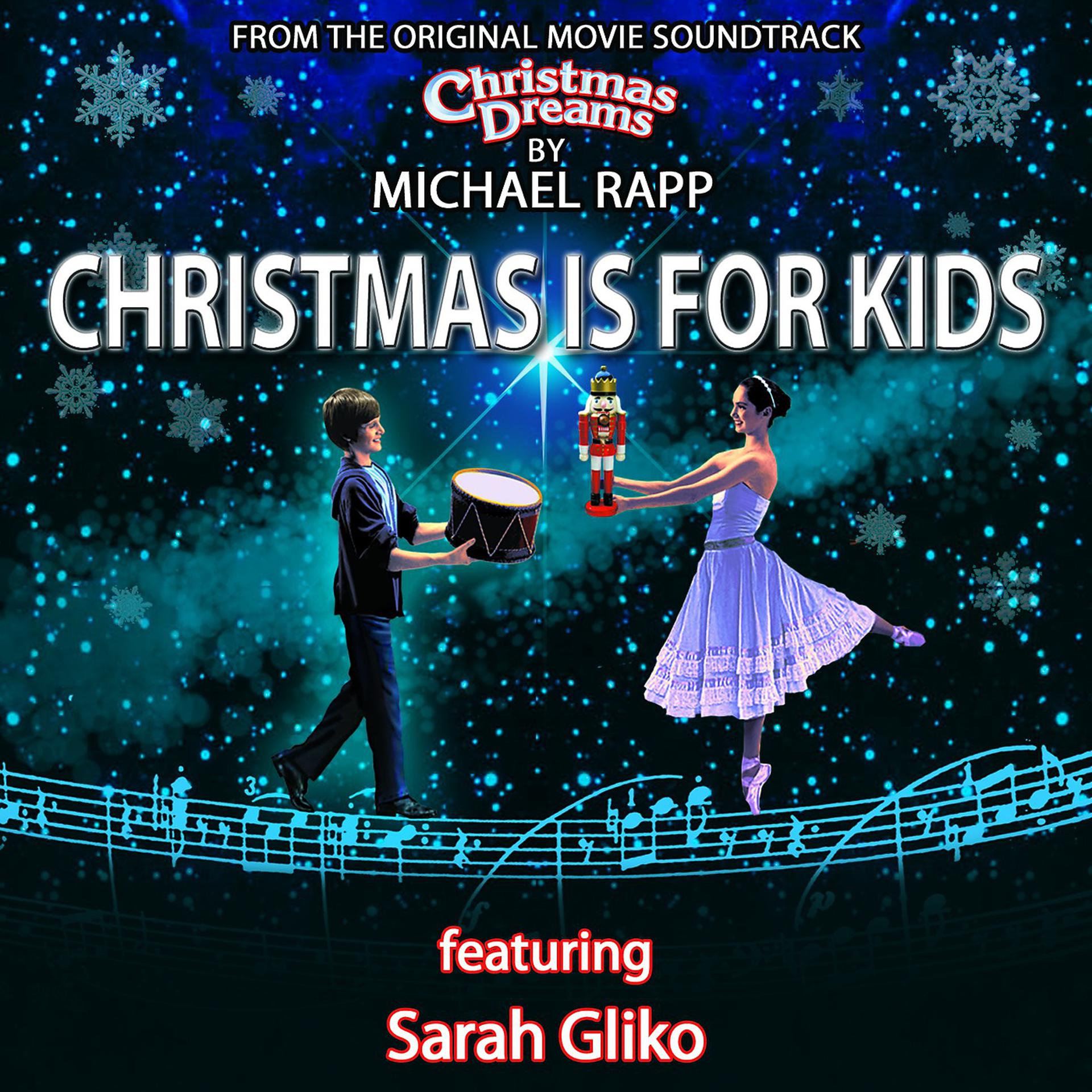 Постер альбома Christmas Is for Kids (From “Christmas Dreams”) [feat. Sarah Gliko]