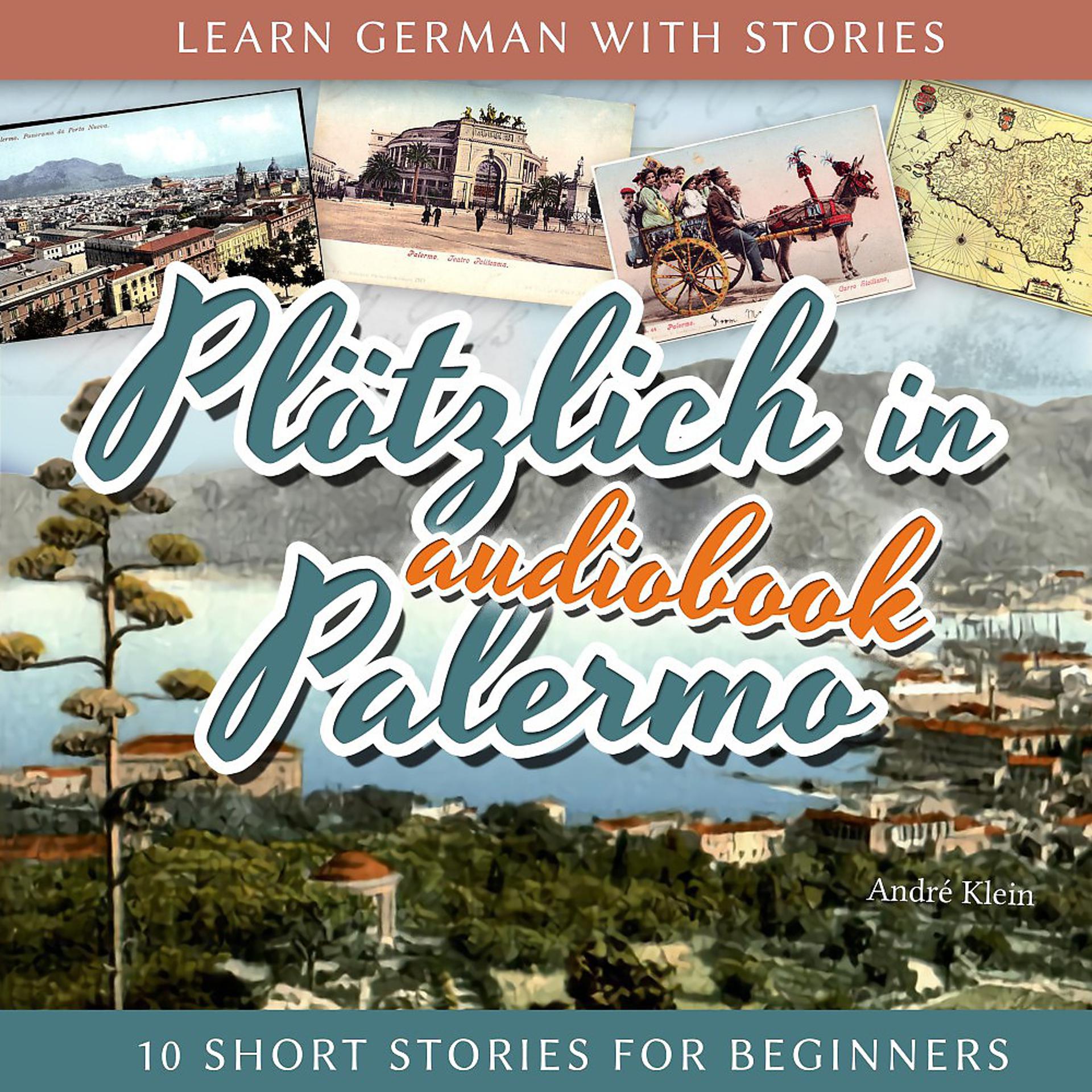 Постер альбома Learn German with Stories: Plötzlich in Palermo - 10 Short Stories for Beginners