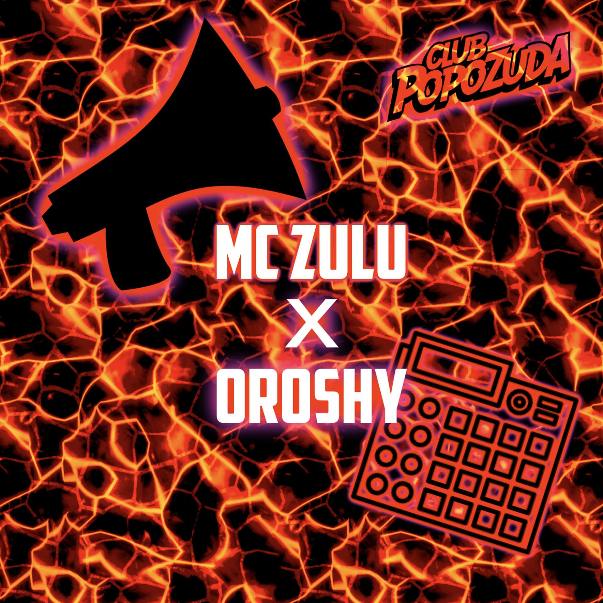 Постер альбома MC Zulu x Oroshy