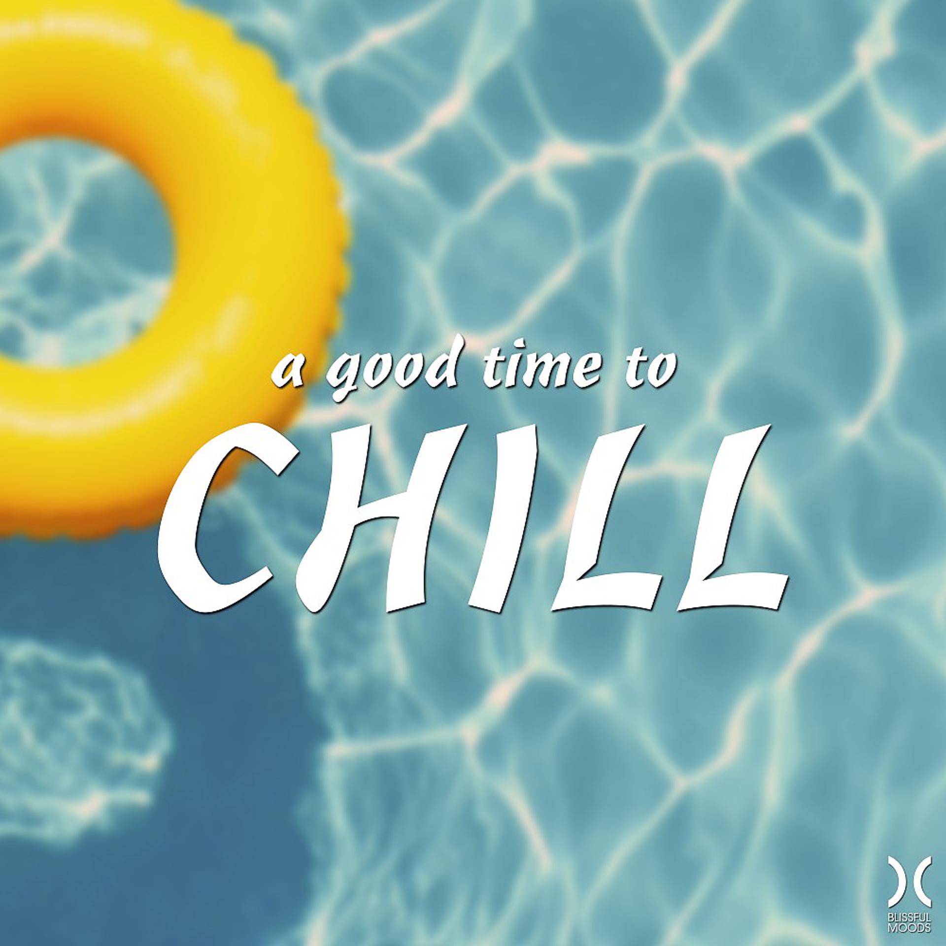 Постер альбома A Good Time to Chill