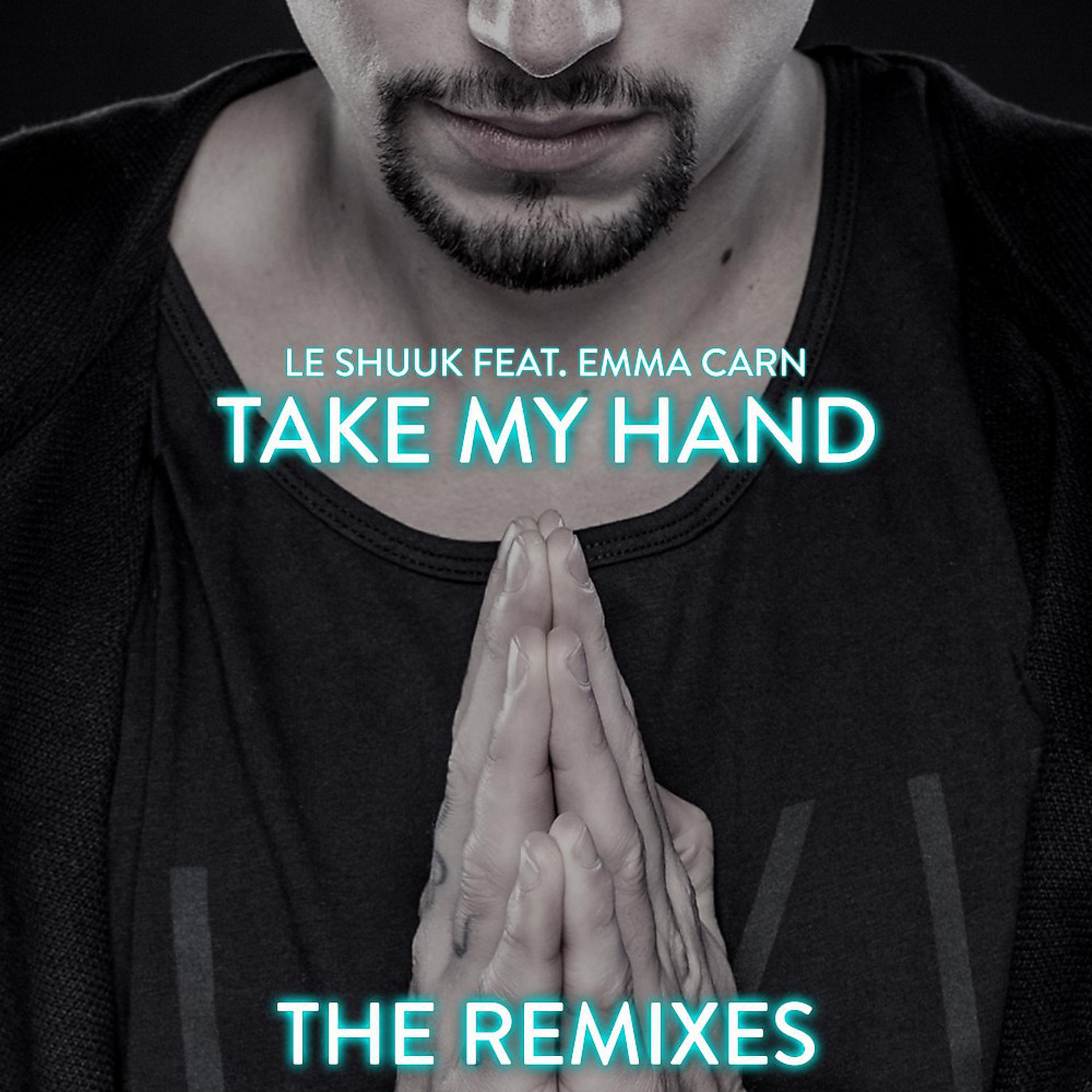 Постер альбома Take My Hand (The Remixes)
