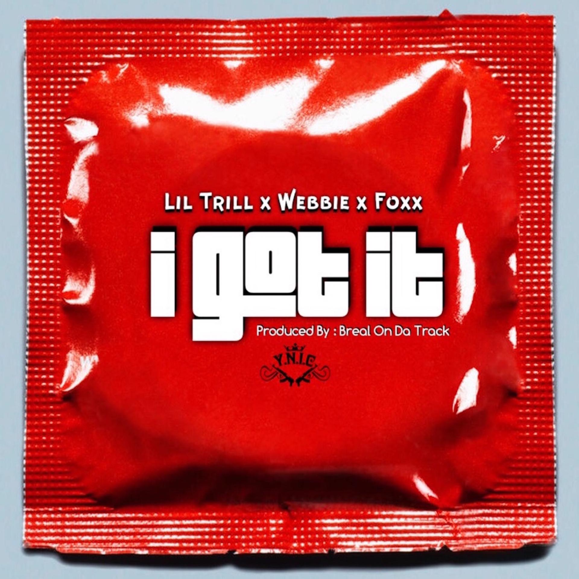 Постер альбома I Got It (feat. Webbie & Foxx)