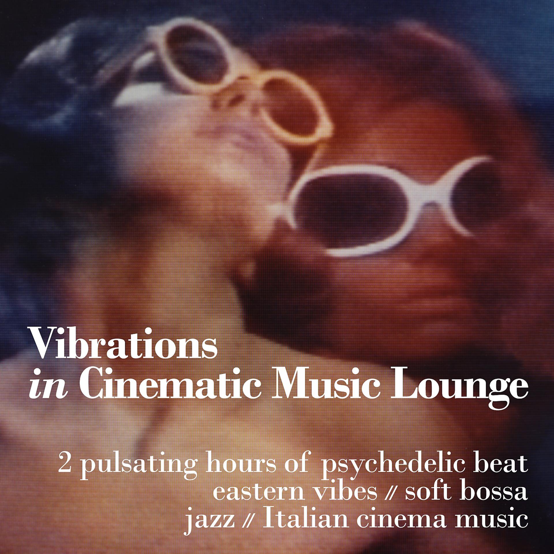 Постер альбома Vibrations in Cinematic Music Lounge