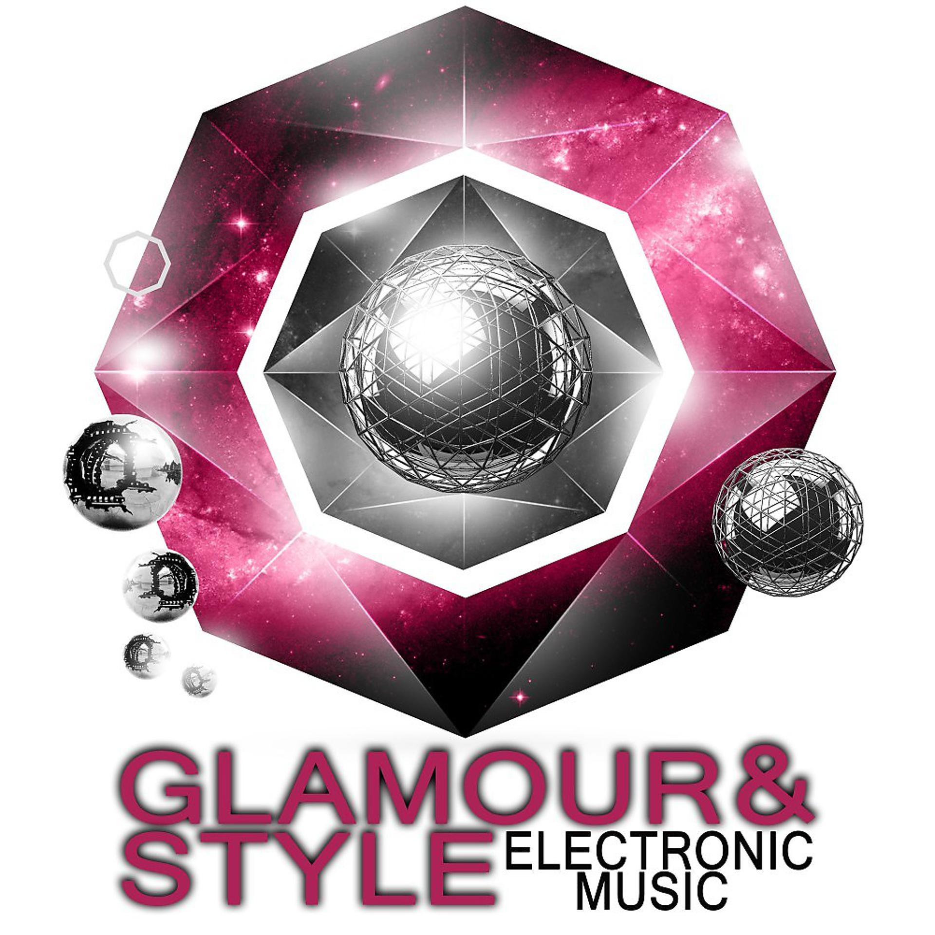 Постер альбома Glamour & Style: Electronic Music