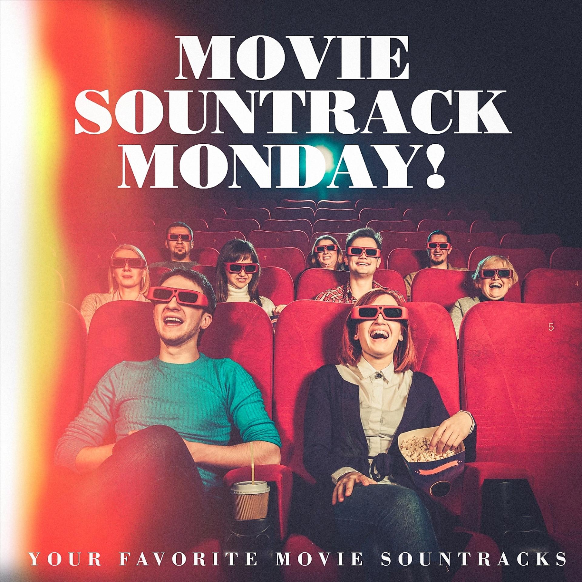 Постер альбома Movie Sountrack Monday! - Your Favorite Movie Sountracks