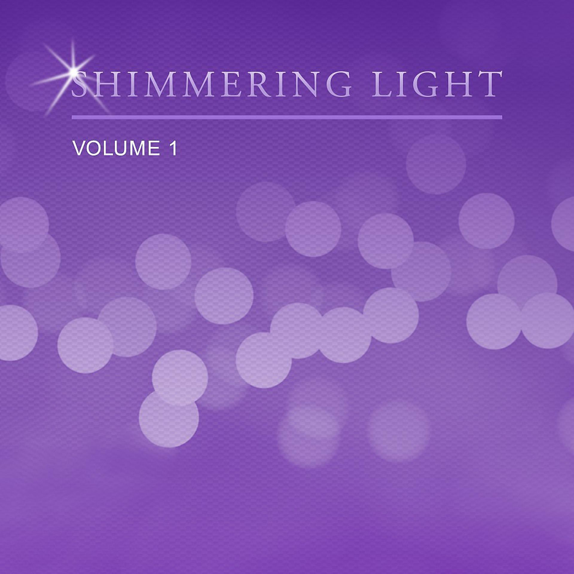 Постер альбома Shimmering Light, Vol. 1