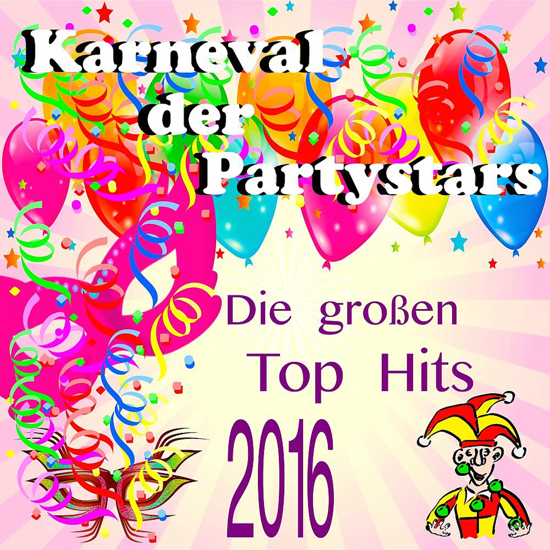 Постер альбома Karneval der Partystars: Die großen Top Hits 2016