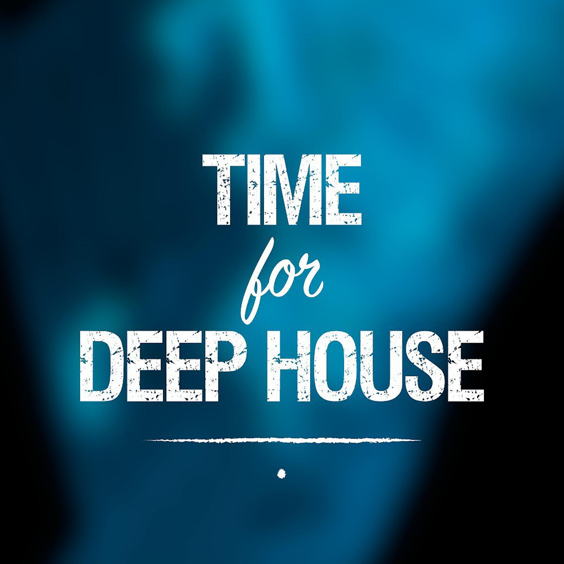 Постер альбома Time for Deep House