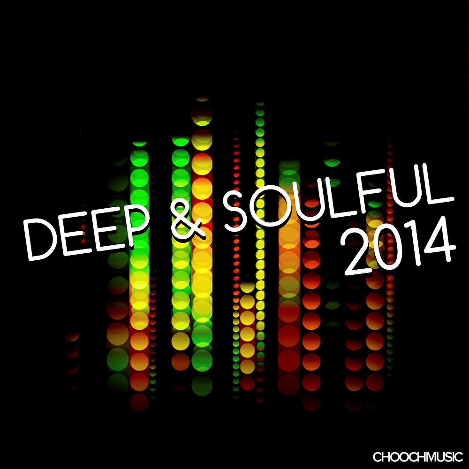 Постер альбома Deep & Soulful 2014