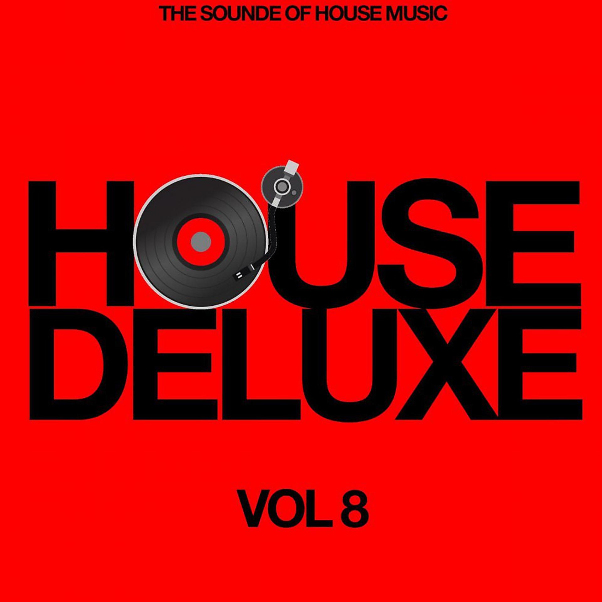 Постер альбома House Deluxe, Vol. 8 (The Sound of House Music)