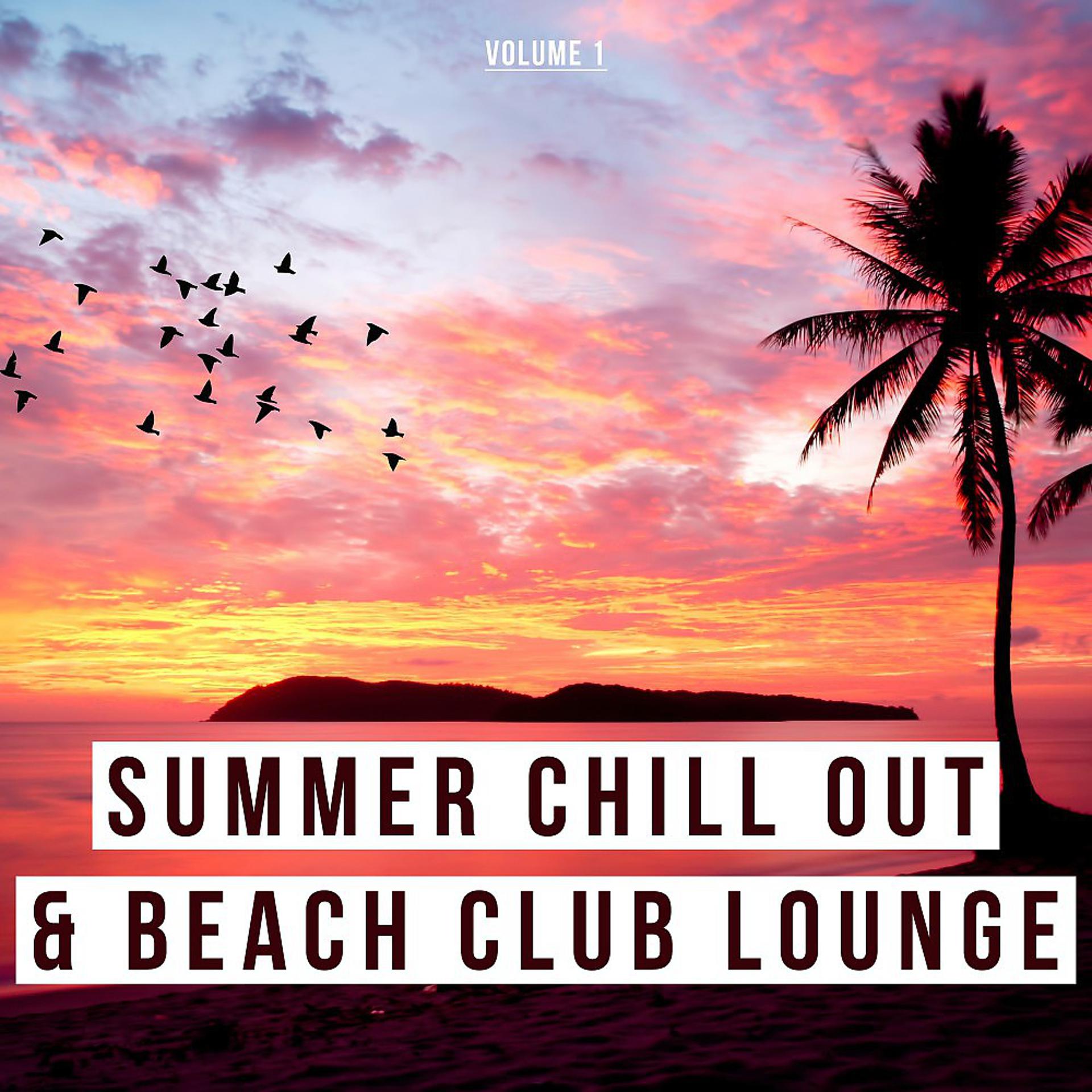 Постер альбома Summer Chill out & Beach Club Lounge, Vol. 1