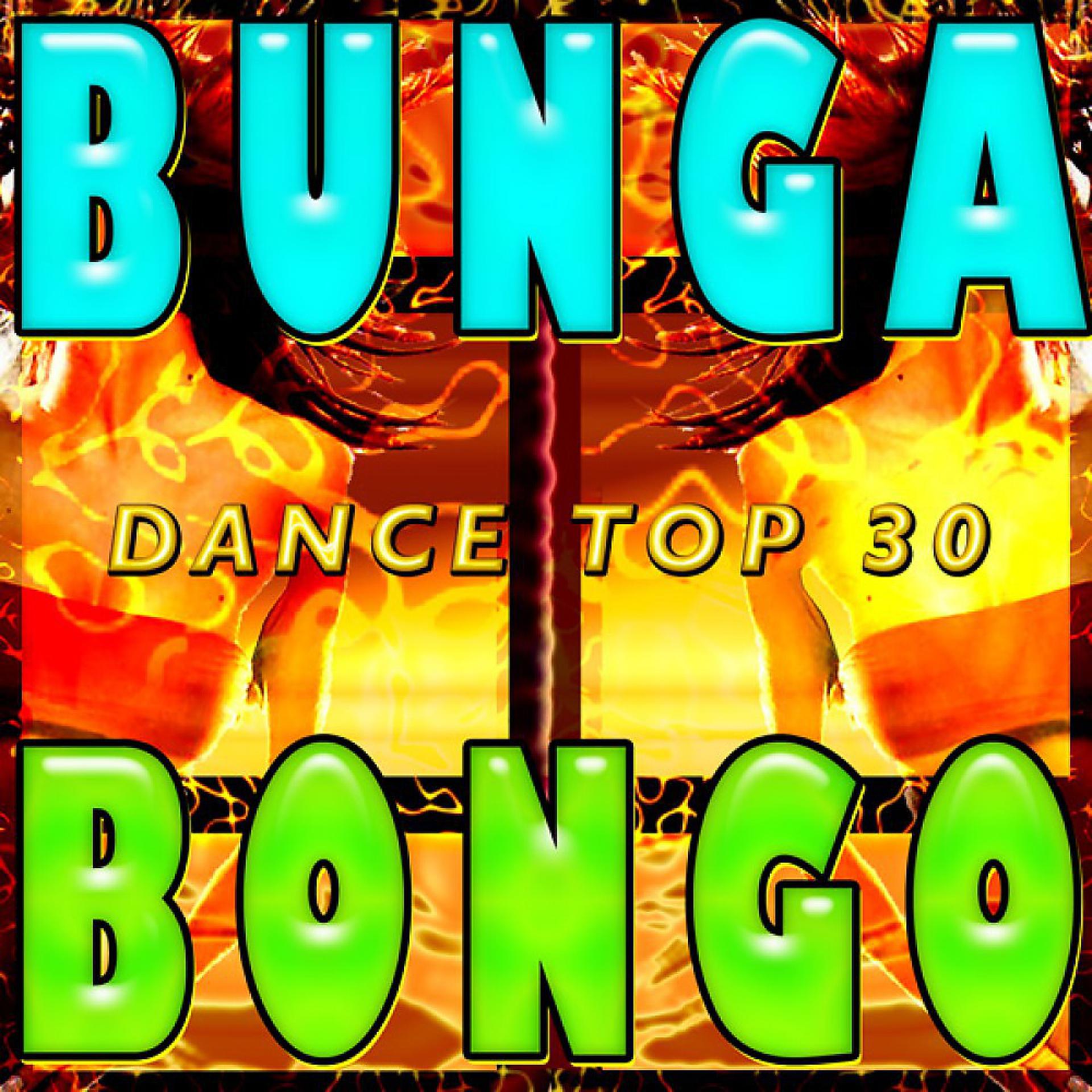 Постер альбома Bunga Bongo Dance Top 30 (Best Hits on the Floor)