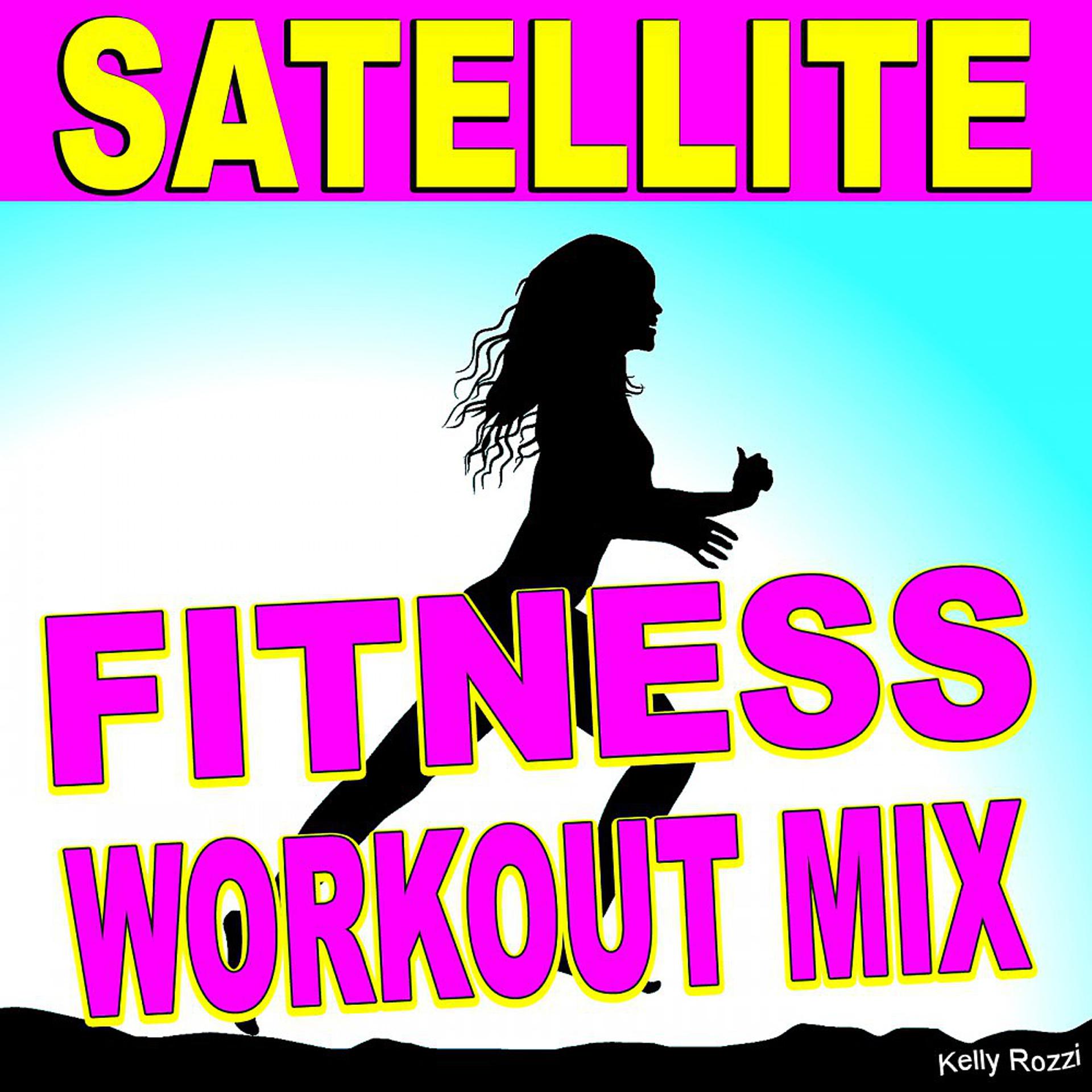 Постер альбома Satellite (Fitness Workout Mix)