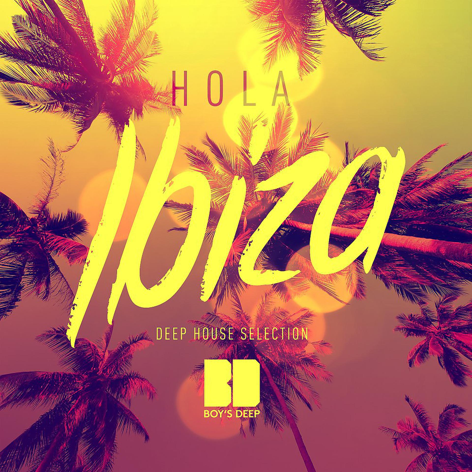 Постер альбома Hola Ibiza (Deep House Selection)