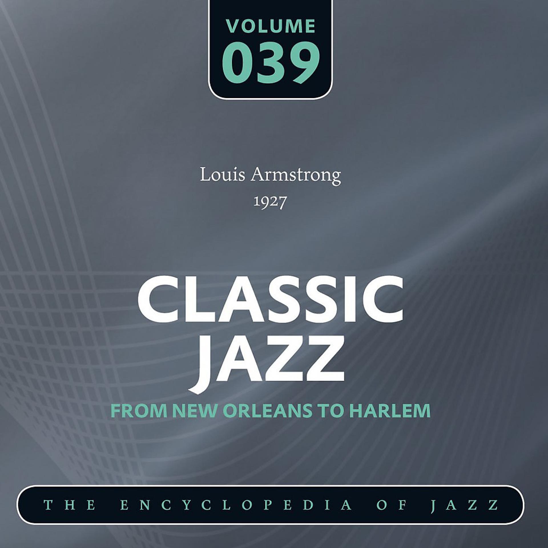 Постер альбома Classic Jazz- The Encyclopedia of Jazz - From New Orleans to Harlem, Vol. 39