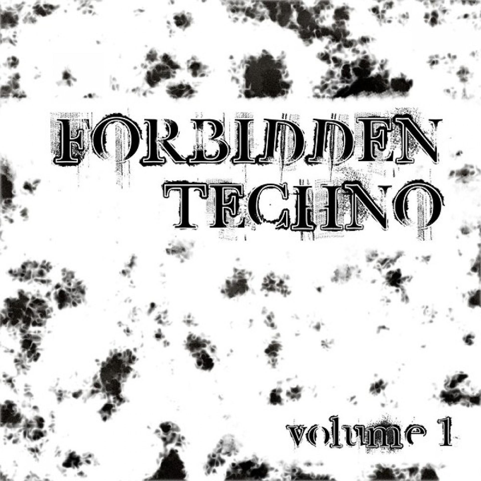Постер альбома Forbidden Techno Vol. 1