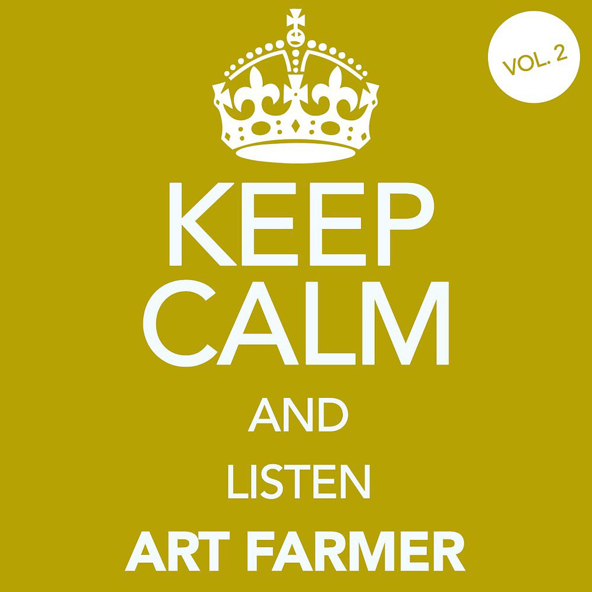 Постер альбома Keep Calm and Listen Art Farmer, Vol. 2
