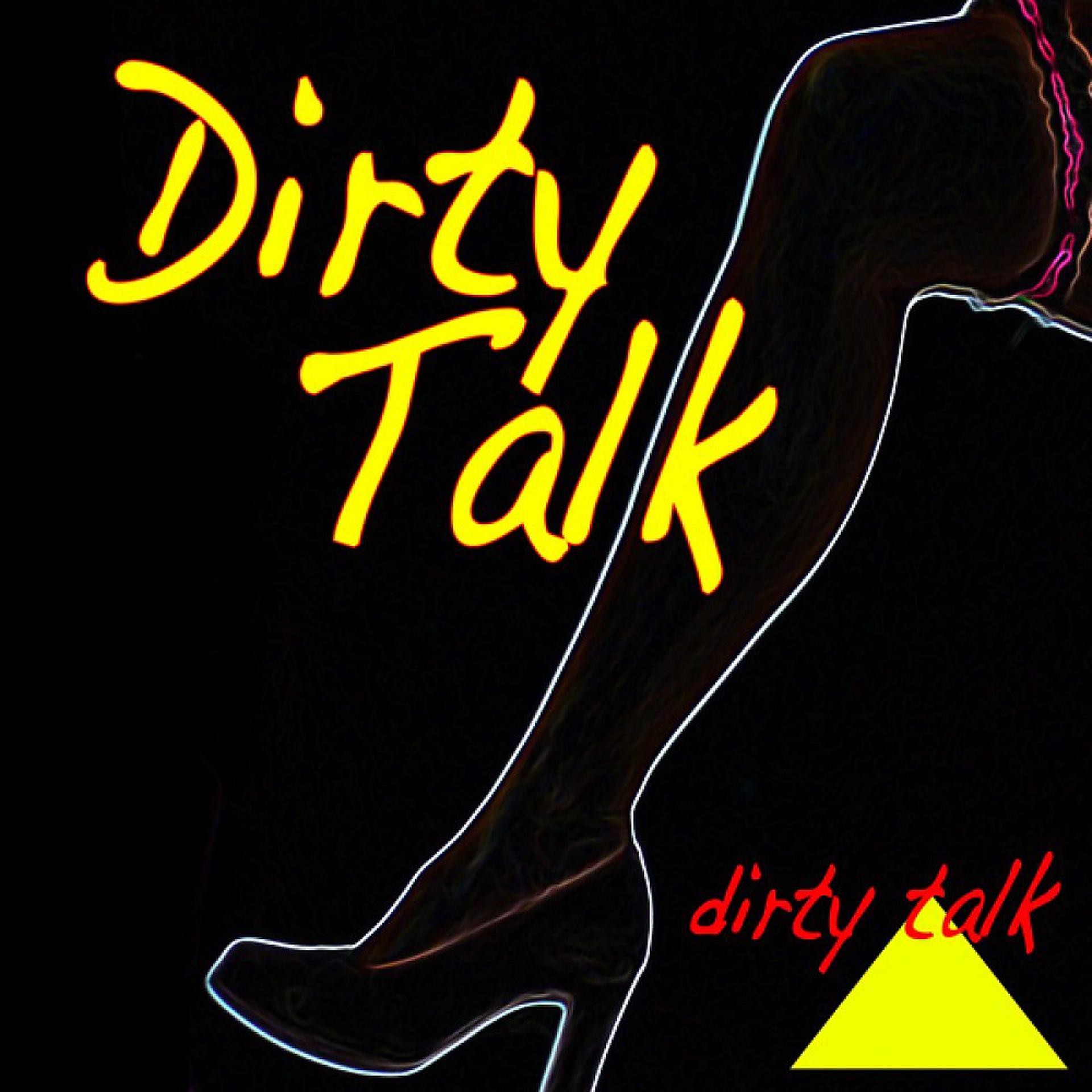 Постер альбома Dirty Talk