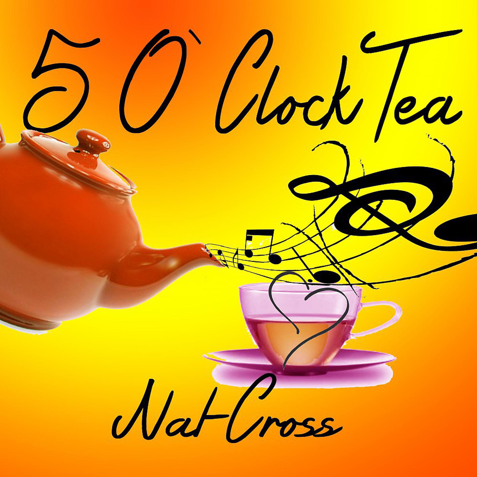 Постер альбома 5 o'Clock Tea