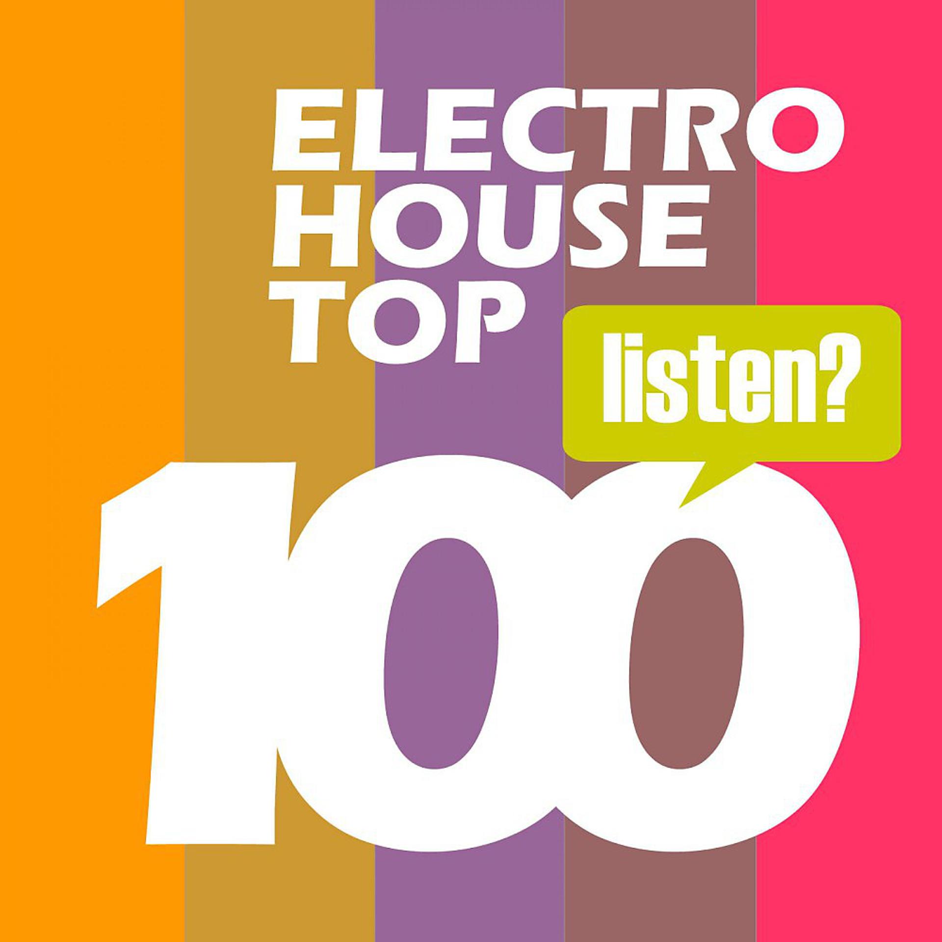 Постер альбома Electro House Hits - Top 100 Bestsellers Complextro, Big Room House, Electro Tech, Dutch House, Electro Progressive 2016