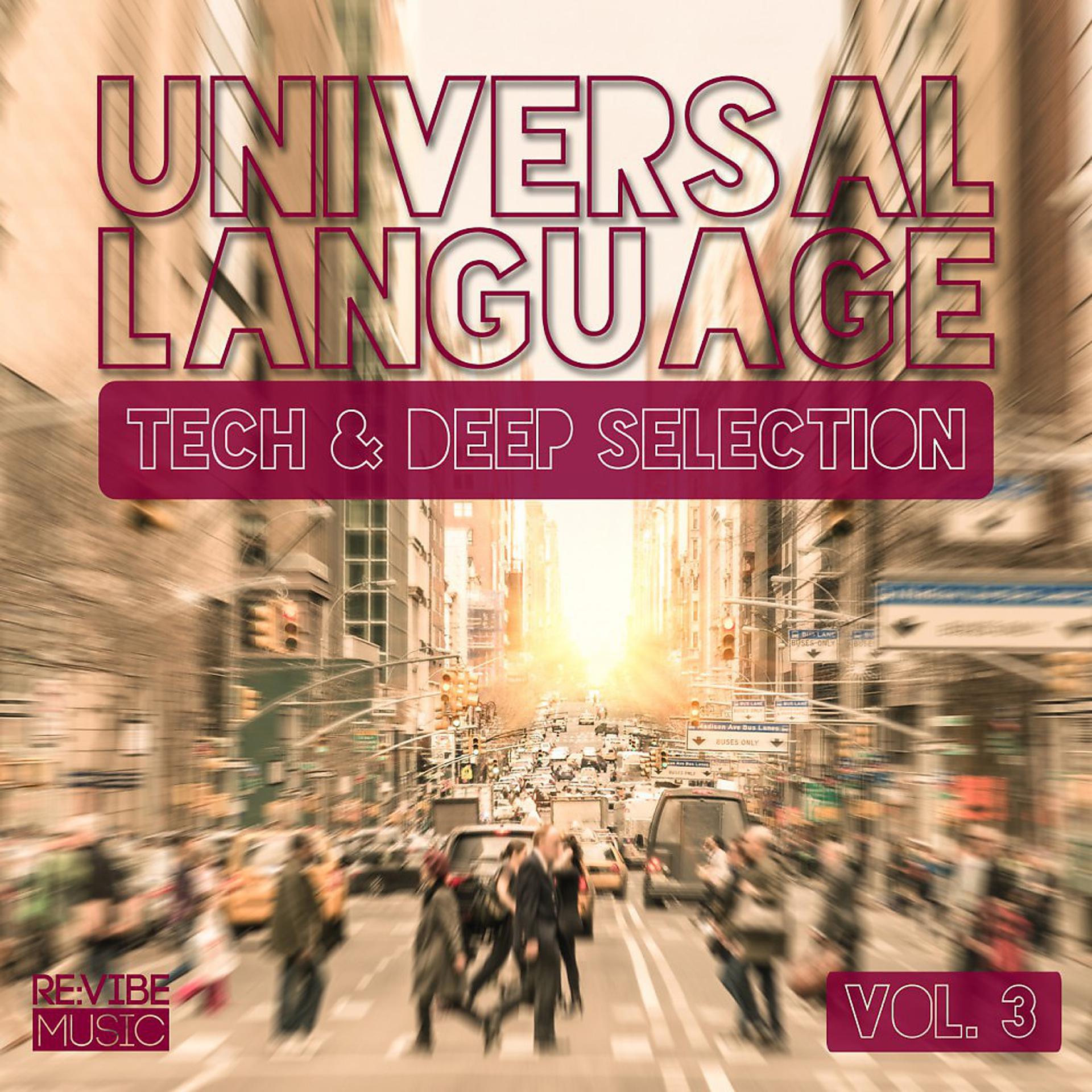 Постер альбома Universal Language Vol. 3 - Tech & Deep Selection