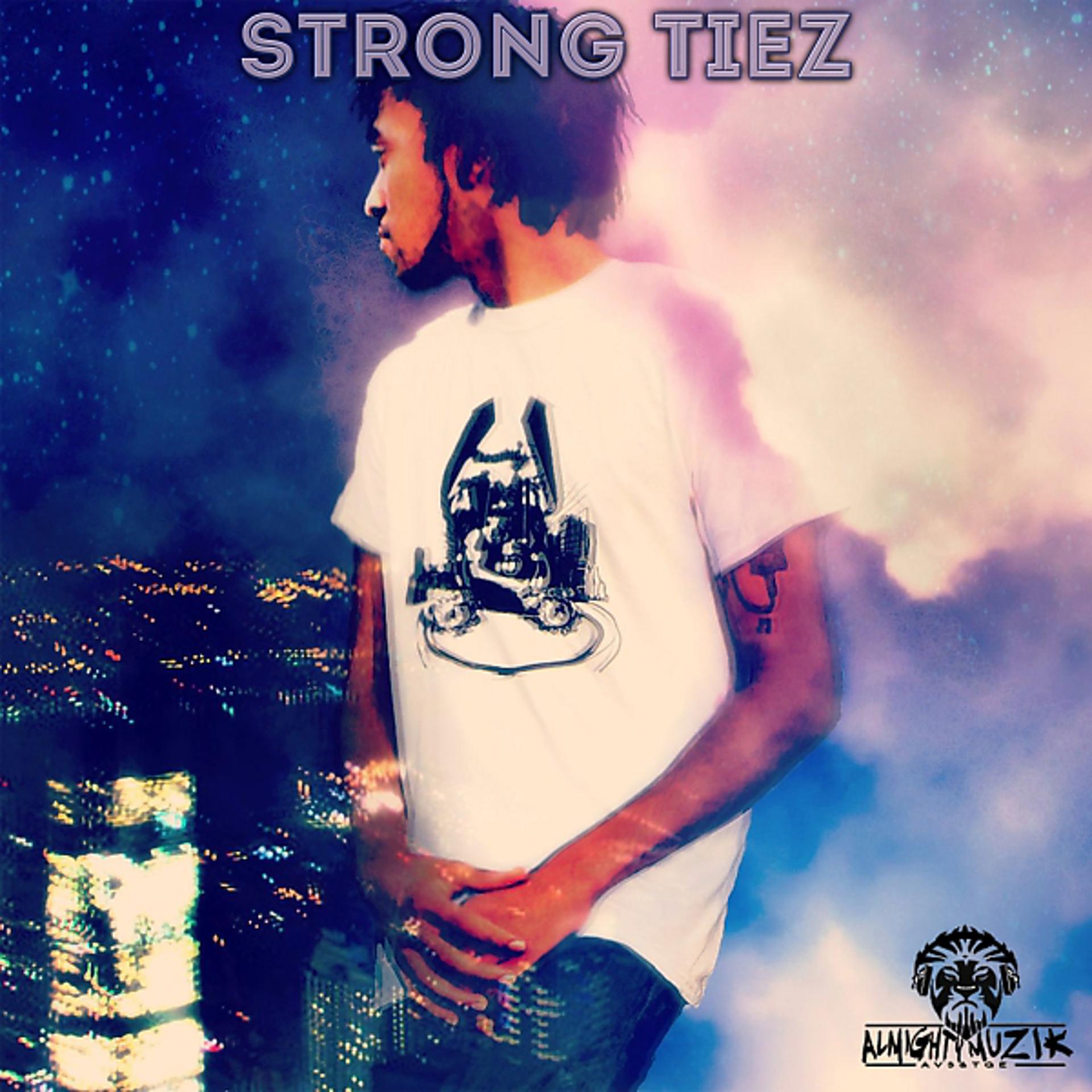 Постер альбома Strong Tiez