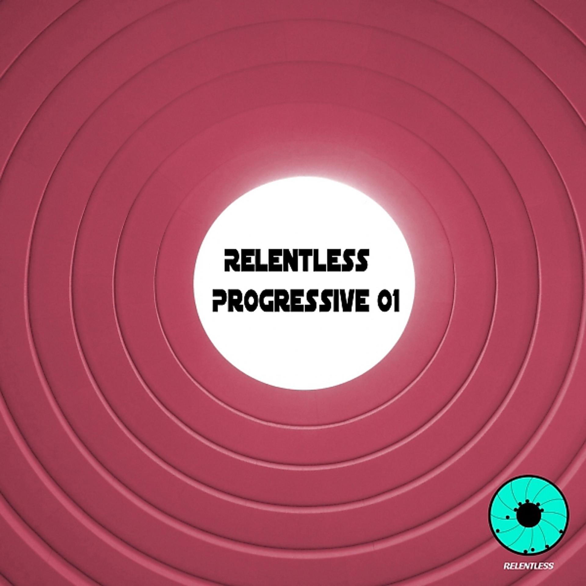 Постер альбома Relentless Progressive 01