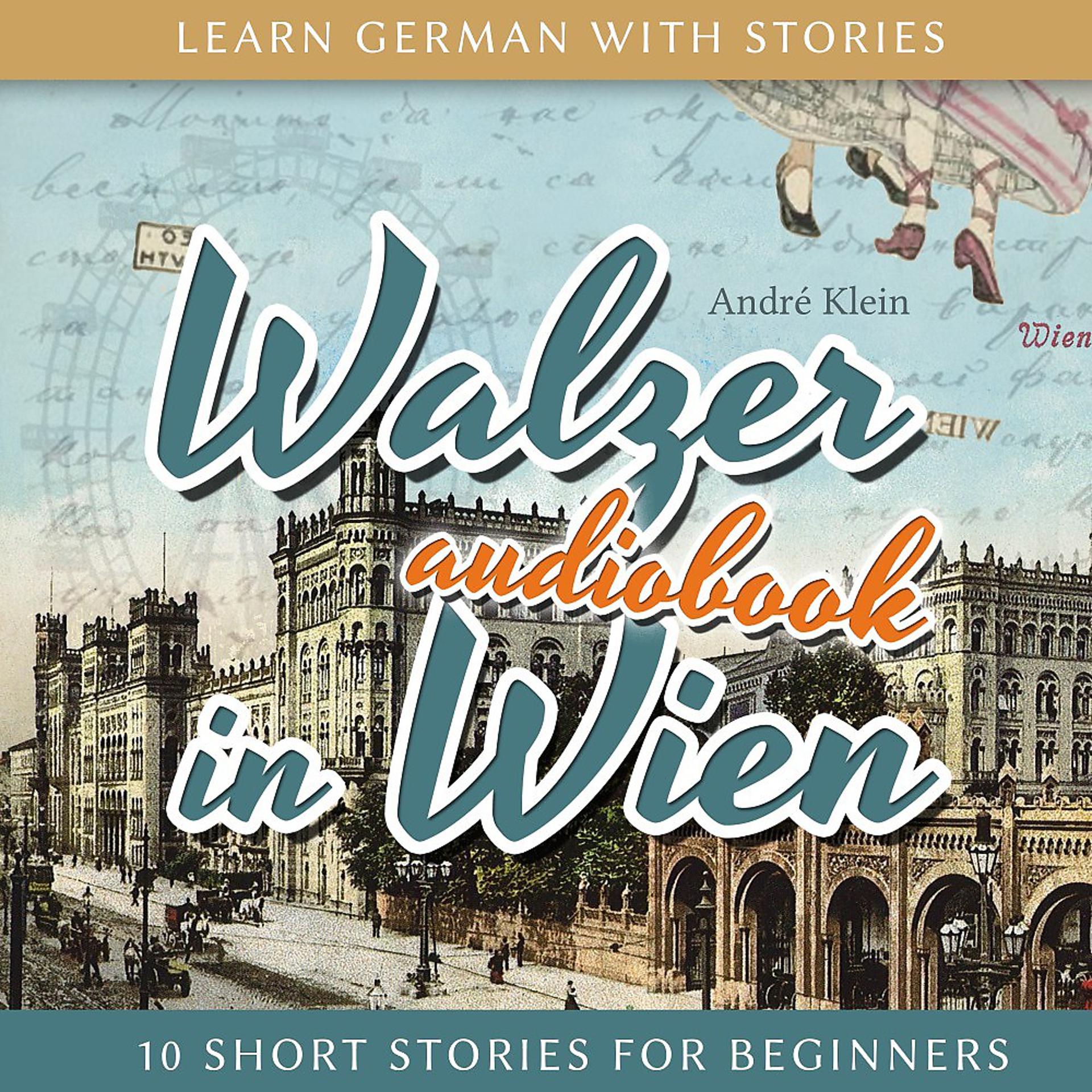 Постер альбома Learn German with Stories: Walzer in Wien - 10 Short Stories for Beginners