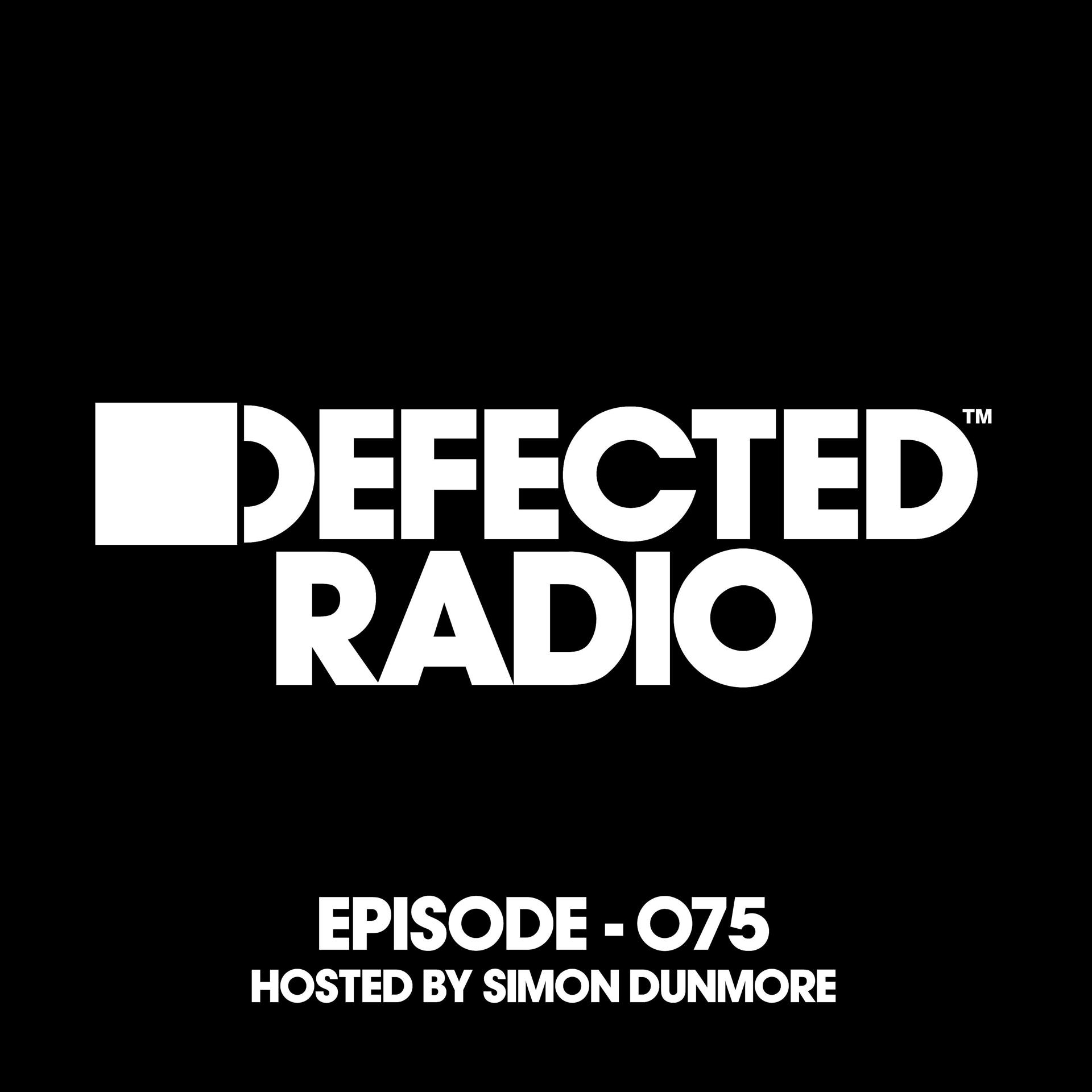Постер альбома Defected Radio Episode 075 (hosted by Simon Dunmore)